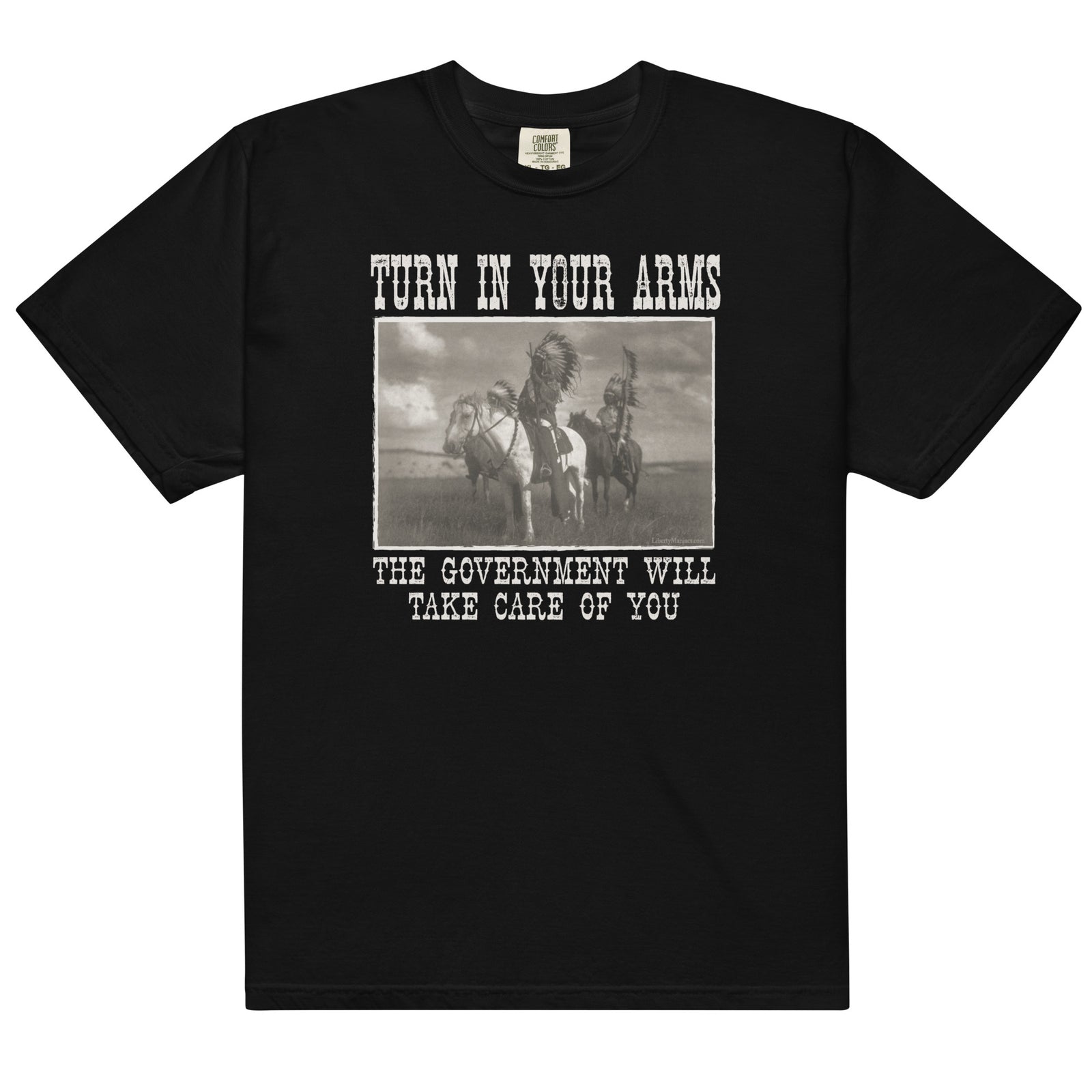 Turn In Your Arms the Government Will Take Care of You Heavyweight T-Shirt