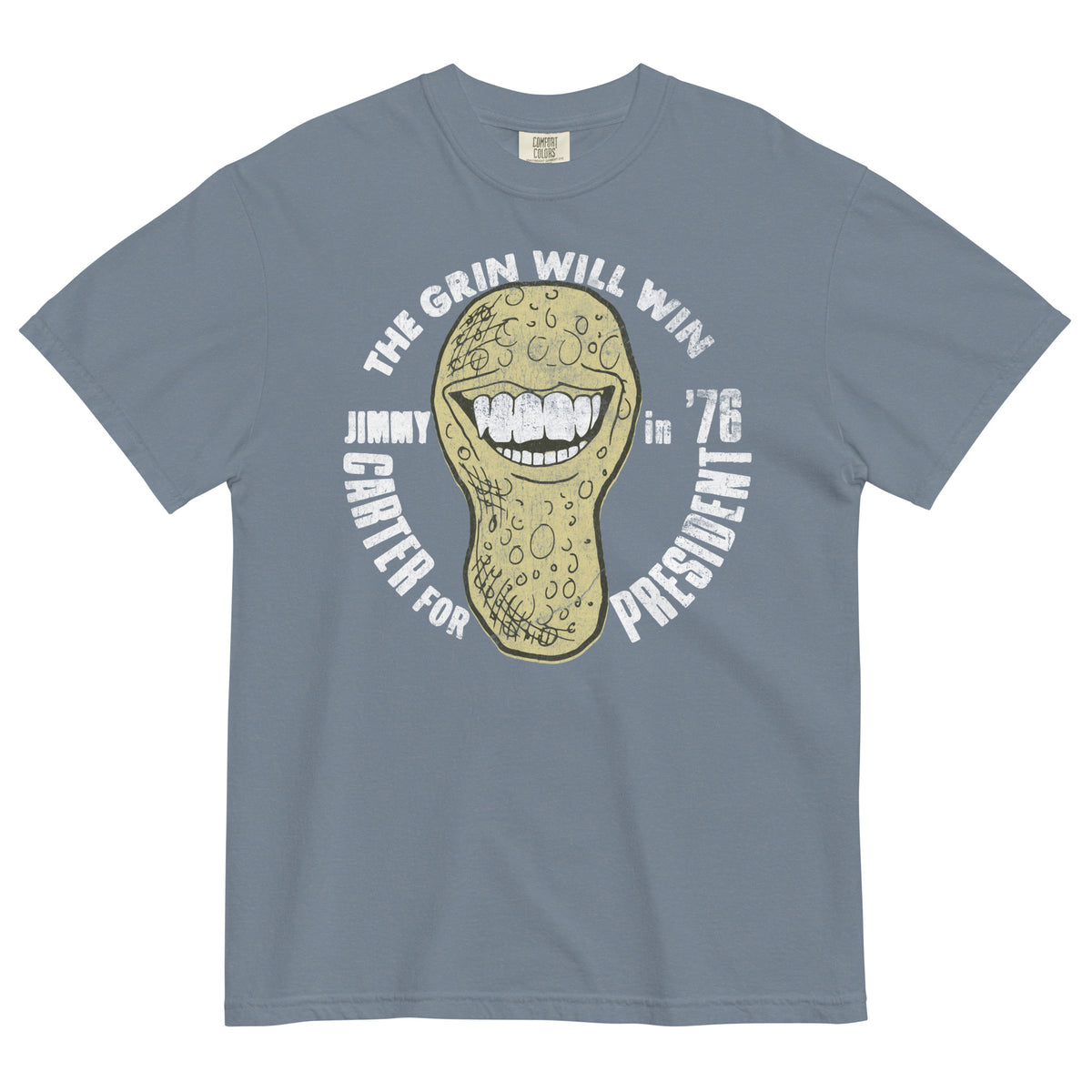 The Grin Will Win 1976 Jimmy Carter Campaign Garment-Dyed Heavyweight T-Shirt