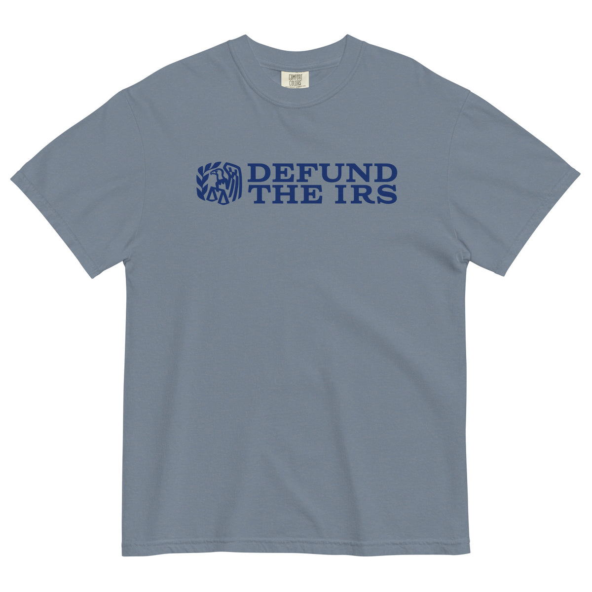 Defund the IRS Garment-dyed Heavyweight Tee