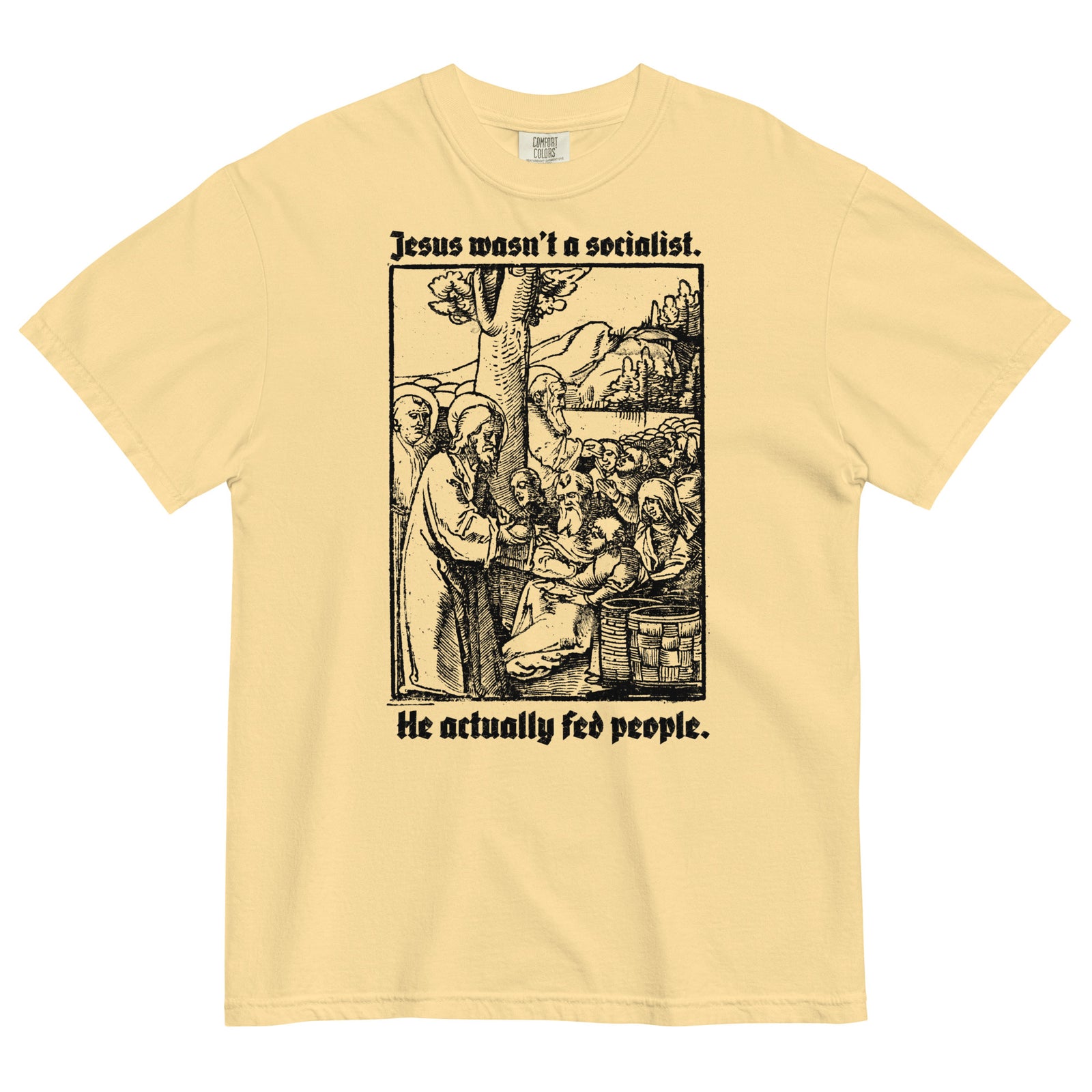 Jesus Wasn't a Socialist Garment-dyed Heavyweight T-Shirt