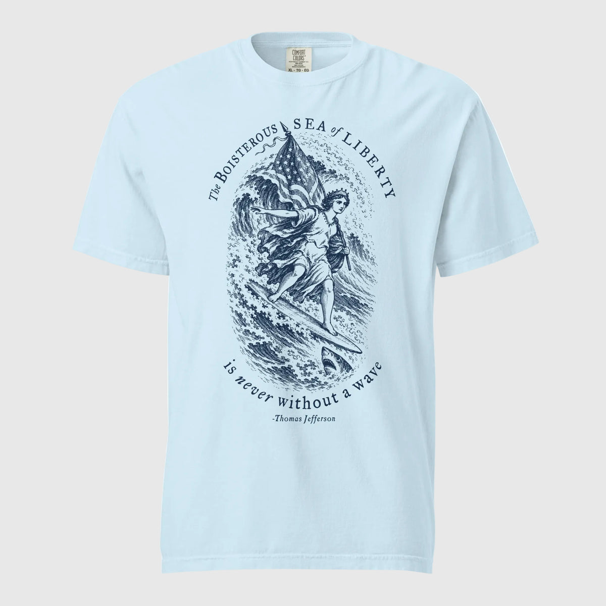 Jefferson Sea of Liberty heavyweight T-shirt in Chambray, front view with Lady Liberty surfing beneath quote lettering