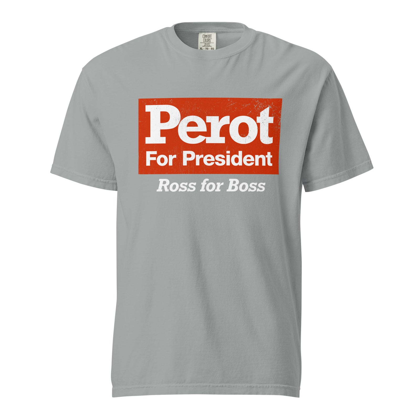 Ross Perot 1992 Campaign Reproduction Heavyweight Reproduction T-Shirt