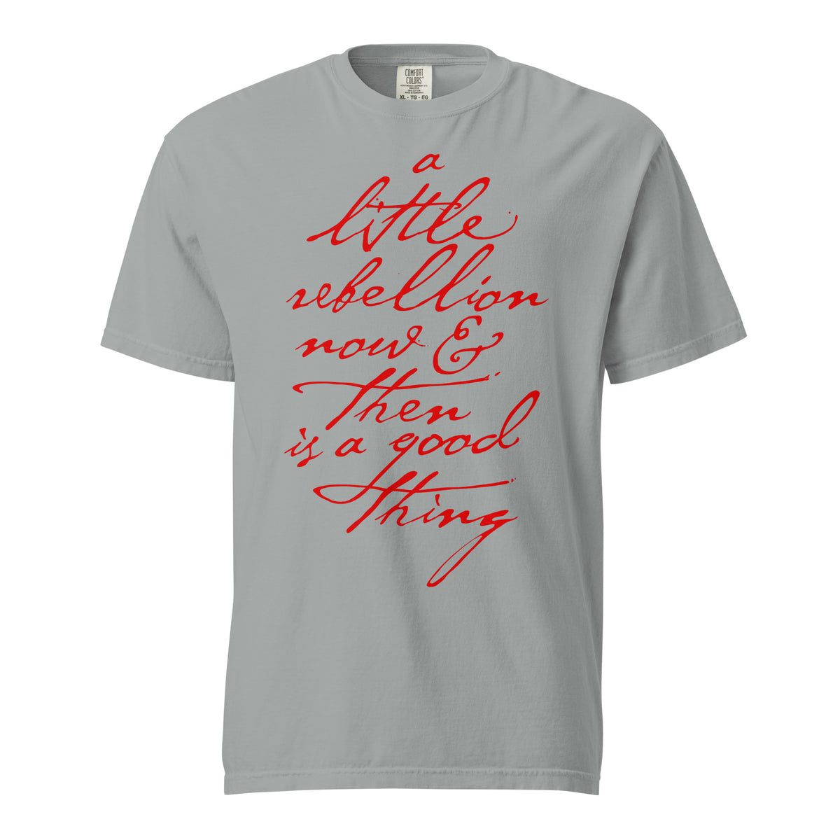 A Little Rebellion Now and Then Jefferson Quote Graphic T-Shirt