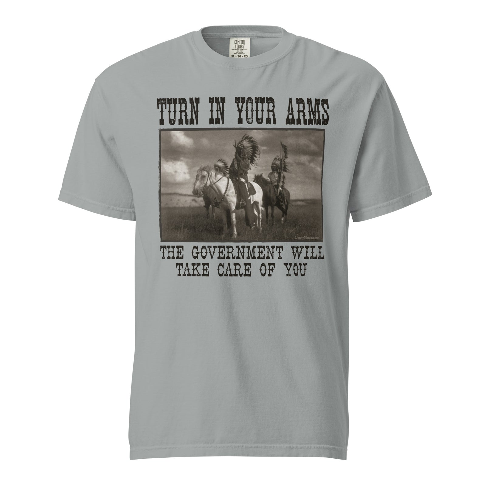 Turn In Your Arms the Government Will Take Care of You Heavyweight T-Shirt