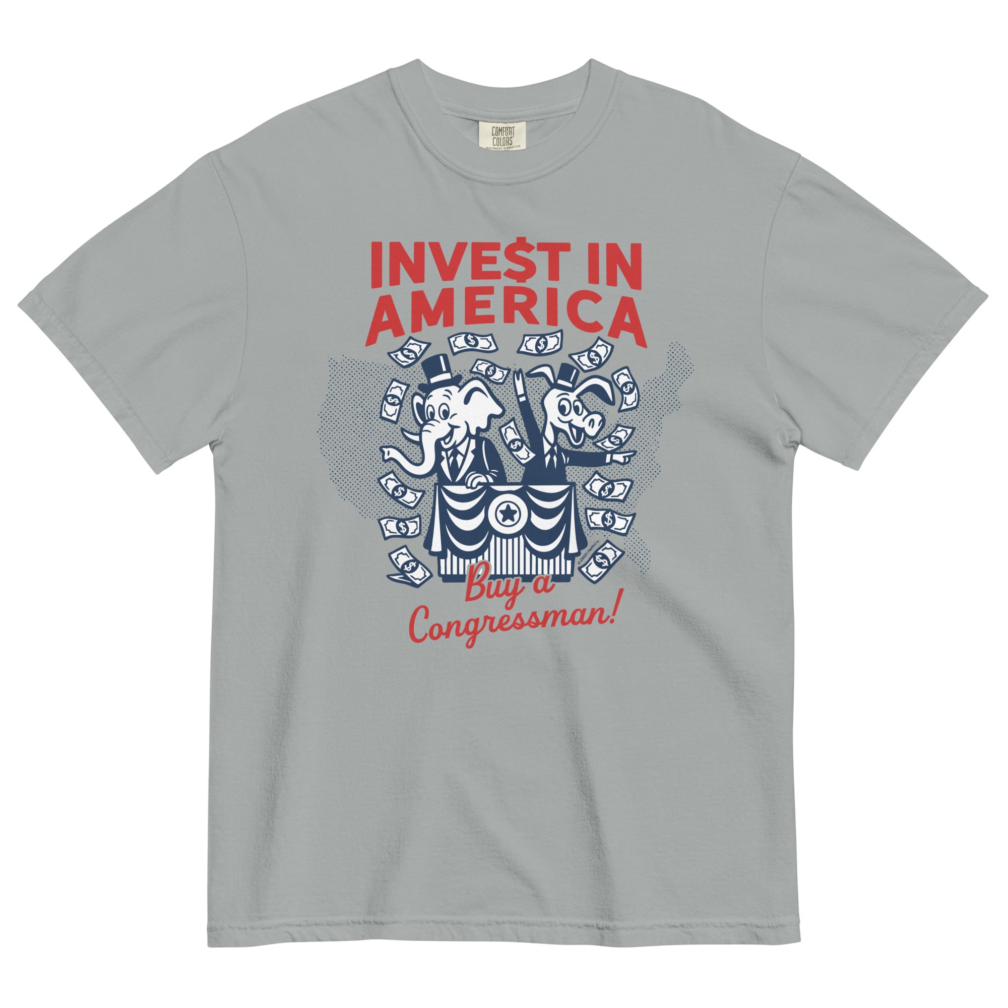 Gray t-shirt with 'Invest in America, Buy a Congressman!' graphic design on a white background