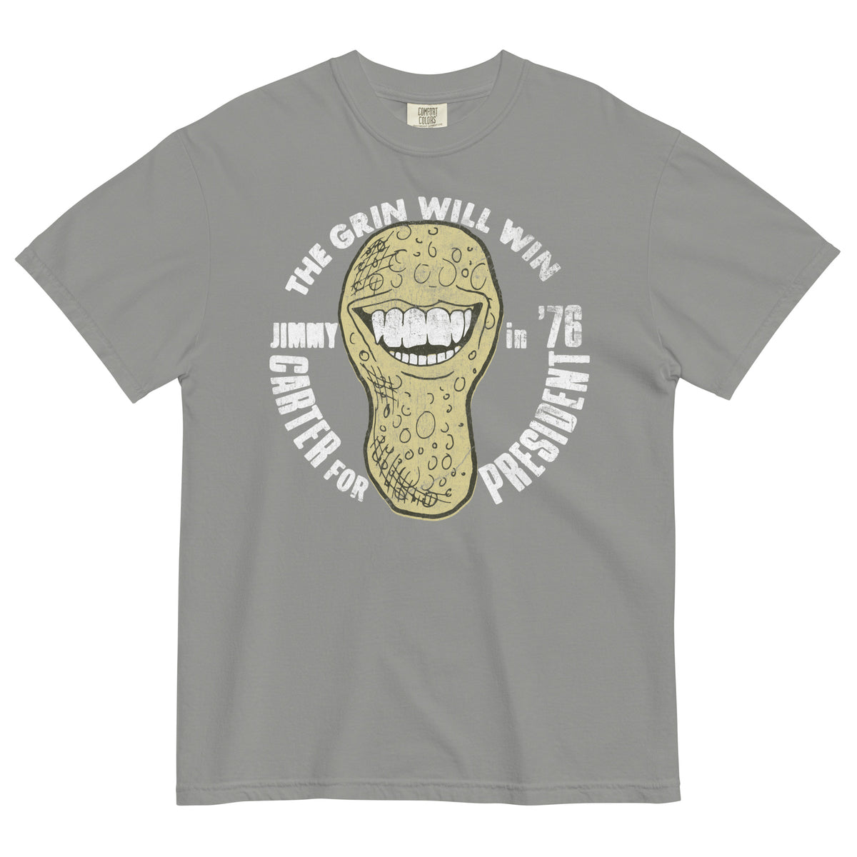 The Grin Will Win 1976 Jimmy Carter Campaign Garment-Dyed Heavyweight T-Shirt