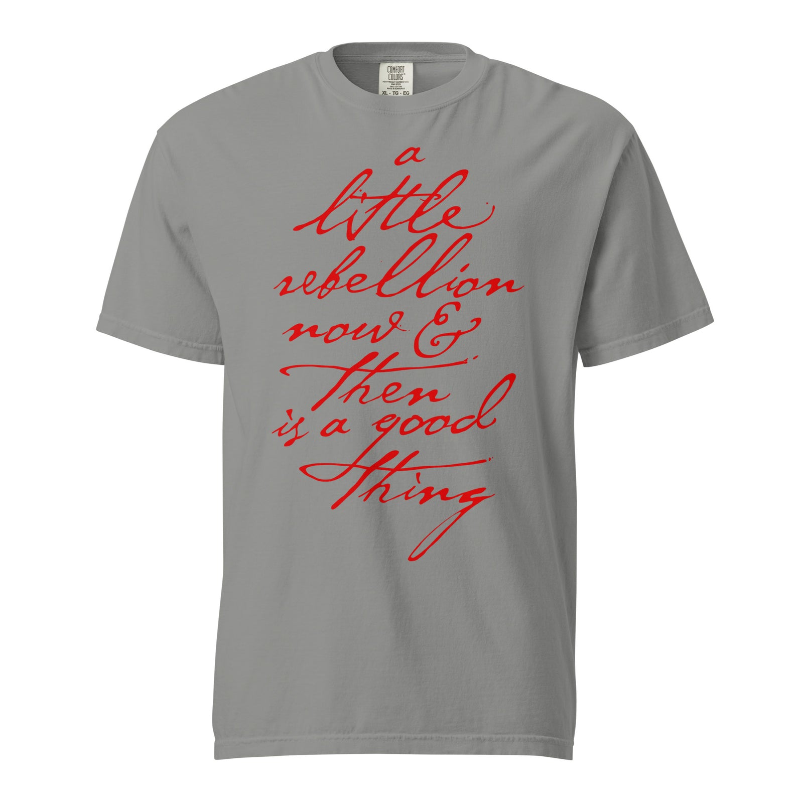 A Little Rebellion Now and Then Jefferson Quote Graphic T-Shirt