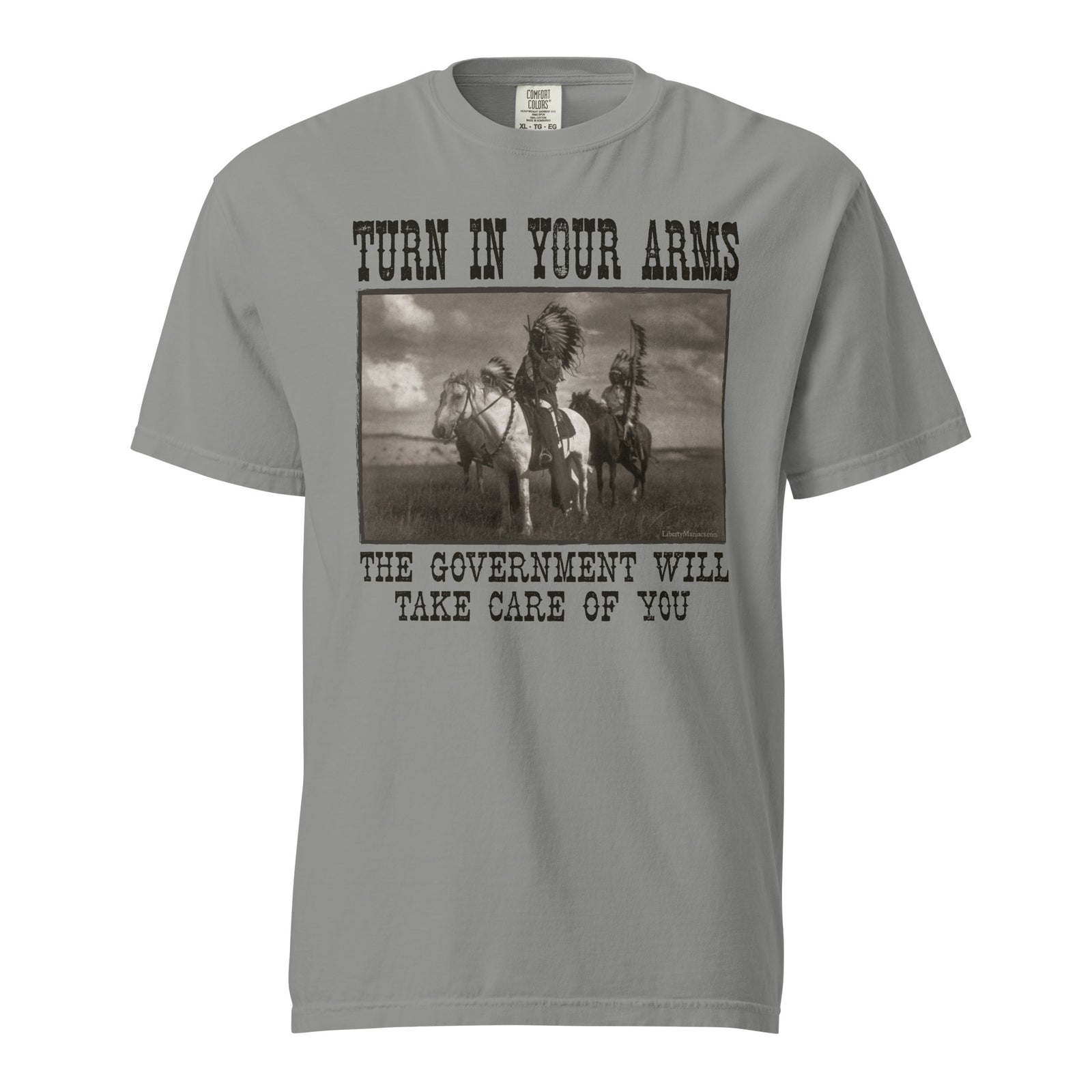 Turn In Your Arms the Government Will Take Care of You Heavyweight T-Shirt