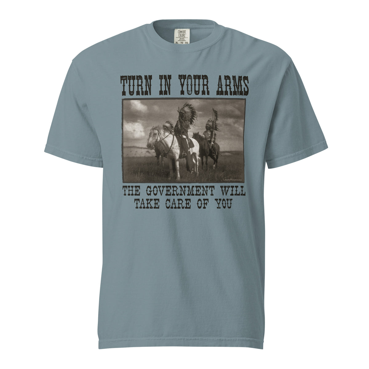 Turn In Your Arms the Government Will Take Care of You Heavyweight T-Shirt