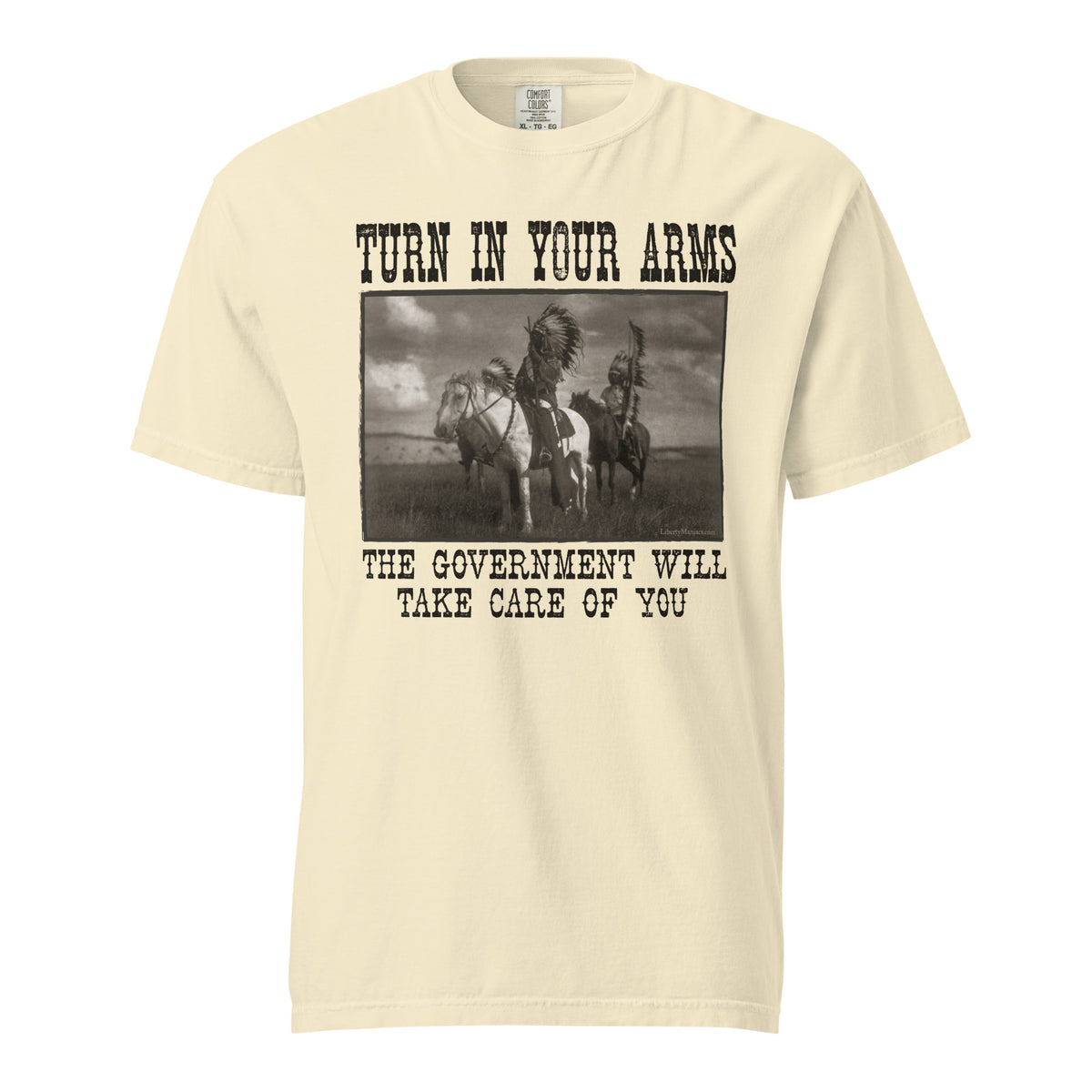 Turn In Your Arms the Government Will Take Care of You Heavyweight T-Shirt