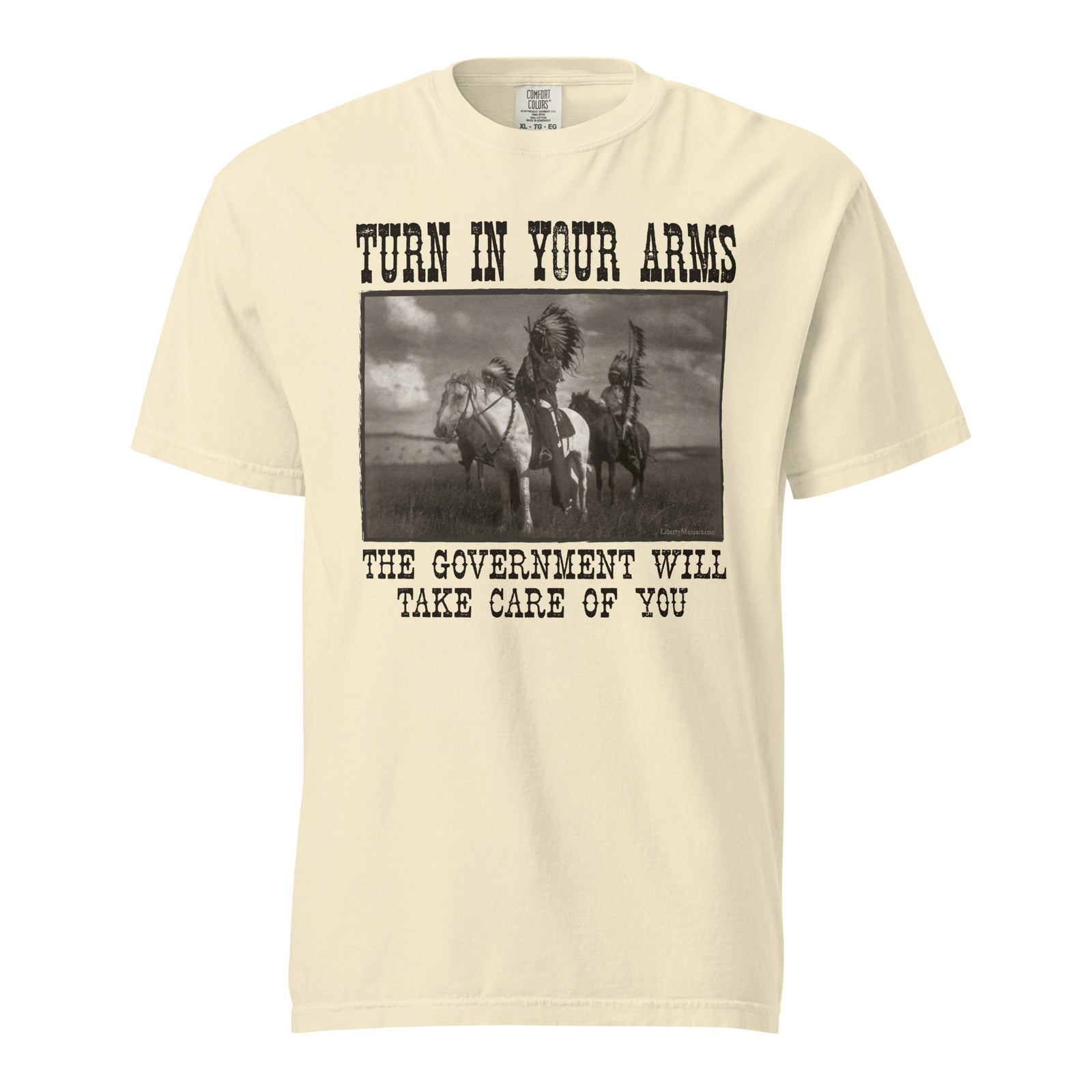 Turn In Your Arms the Government Will Take Care of You Heavyweight T-Shirt