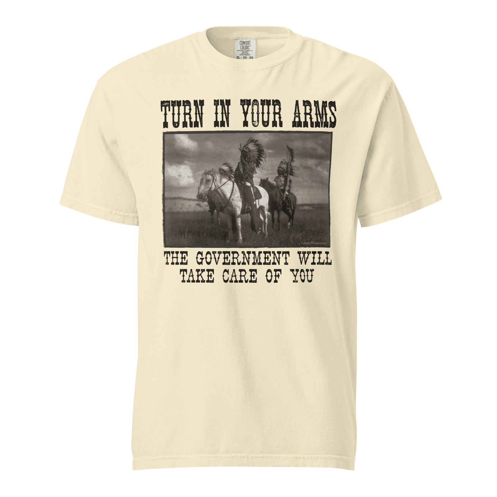 Turn In Your Arms the Government Will Take Care of You Heavyweight T-Shirt
