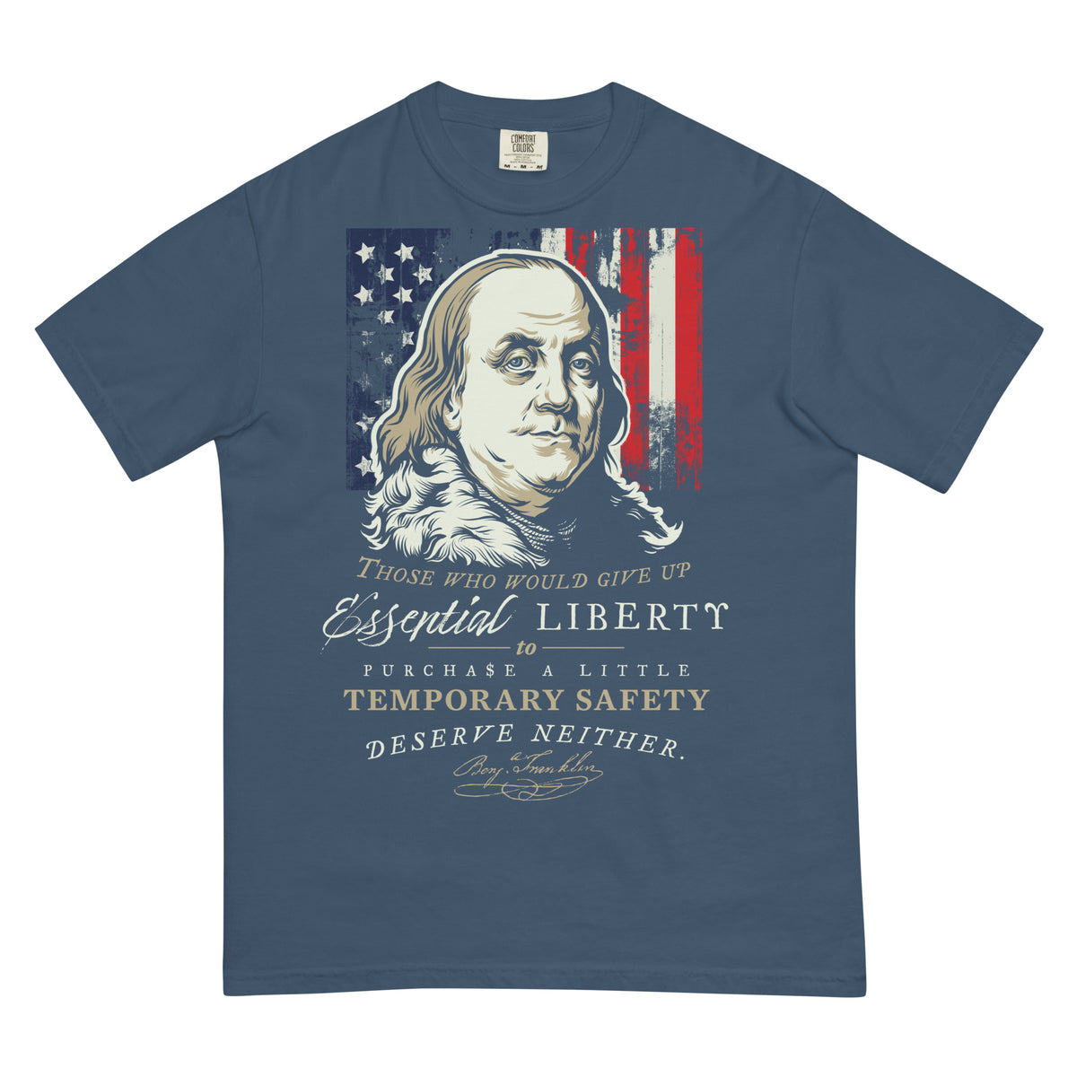 A navy blue short-sleeve t-shirt with a graphic print of Benjamin Franklin's portrait over an American flag background, with the text 'Those who would give up Essential Liberty to Purchase a Little Temporary Safety' and 'George Washington' at the bottom.