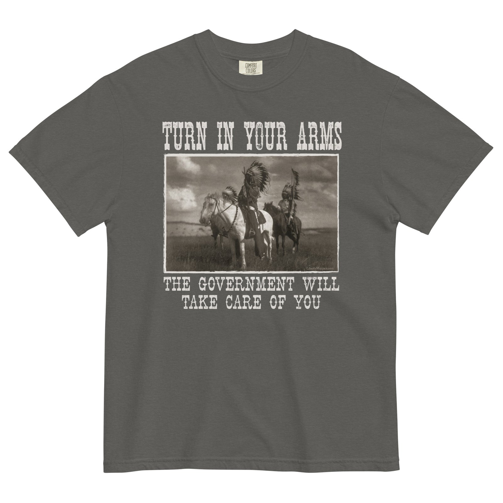 Turn In Your Arms the Government Will Take Care of You Heavyweight T-Shirt