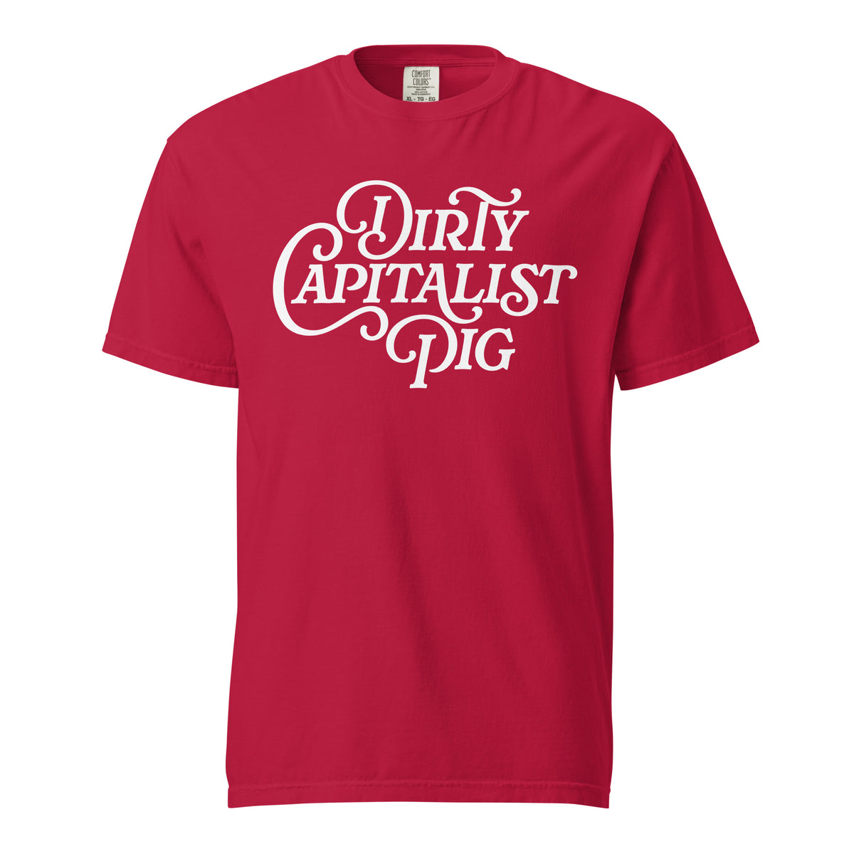 Dirty Capitalist Pig Garment-dyed Heavyweight T-Shirt