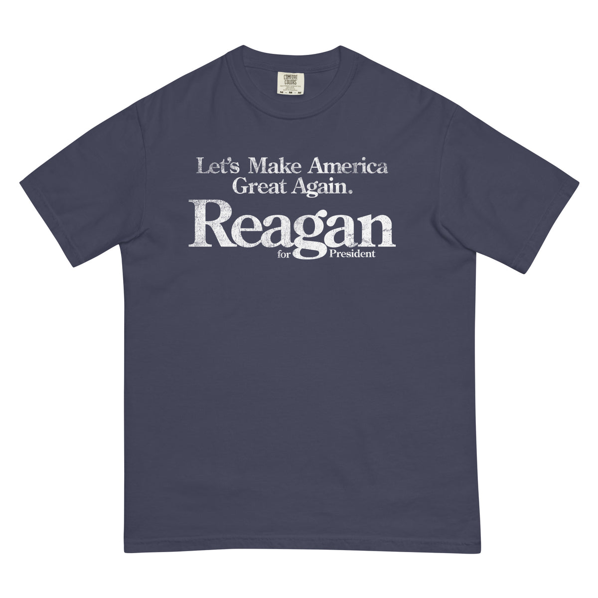 Reagan Let&#39;s Make America Great Again Garment-dyed Heavyweight T-Shirt
