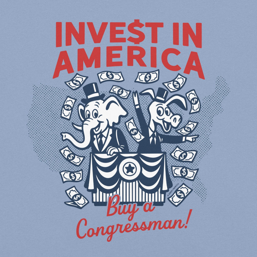 Light blue t-shirt with 'Invest in America, Buy a Congressman!' graphic on a white background