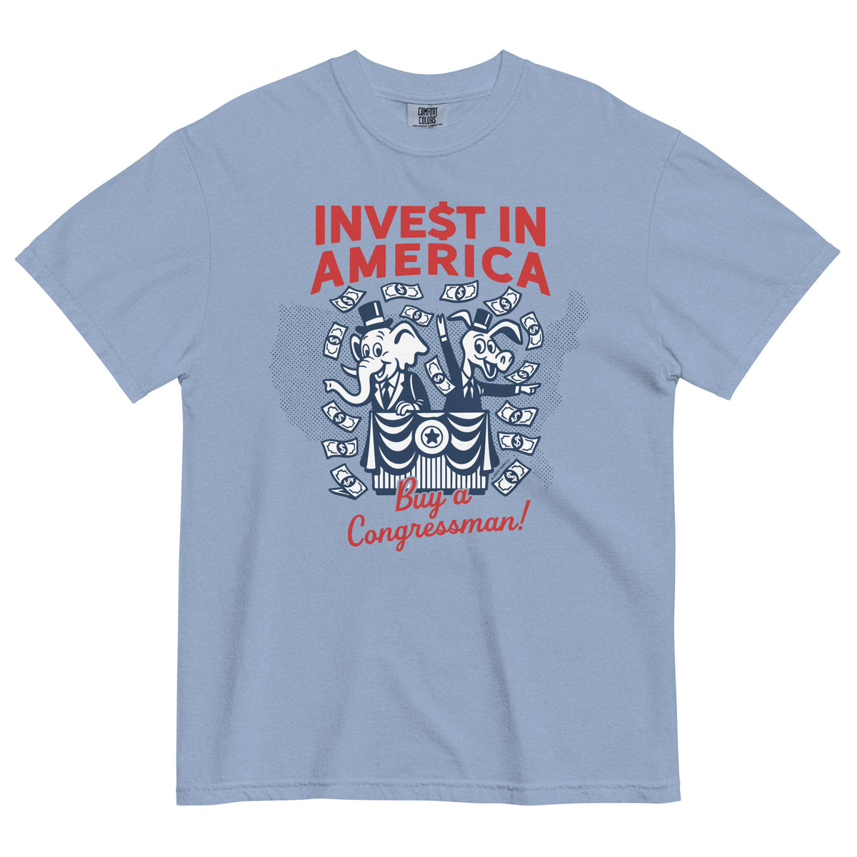 Light blue t-shirt with &#39;Invest in America, Buy a Congressman!&#39; graphic on a white background