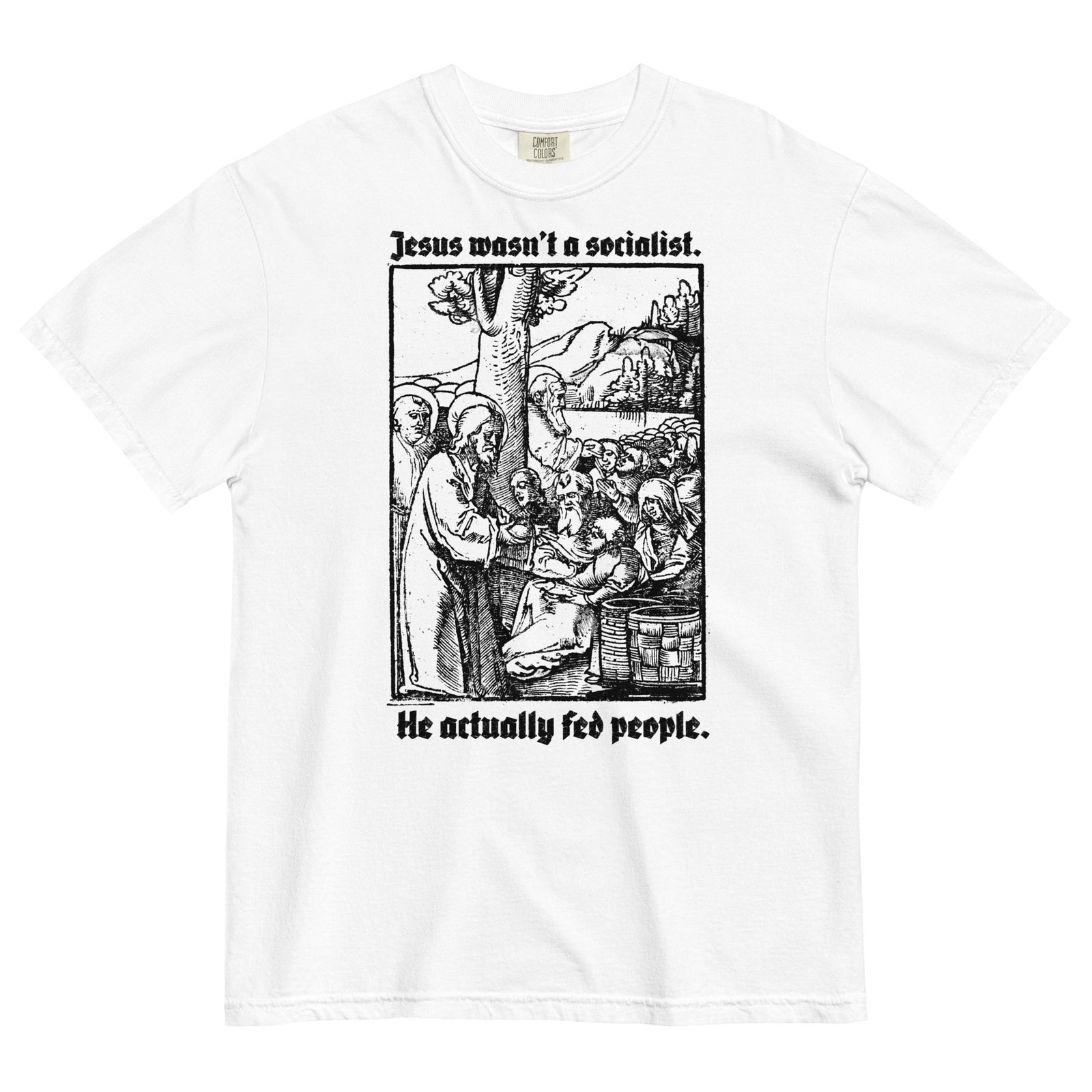 Jesus Wasn't a Socialist Garment-dyed Heavyweight T-Shirt