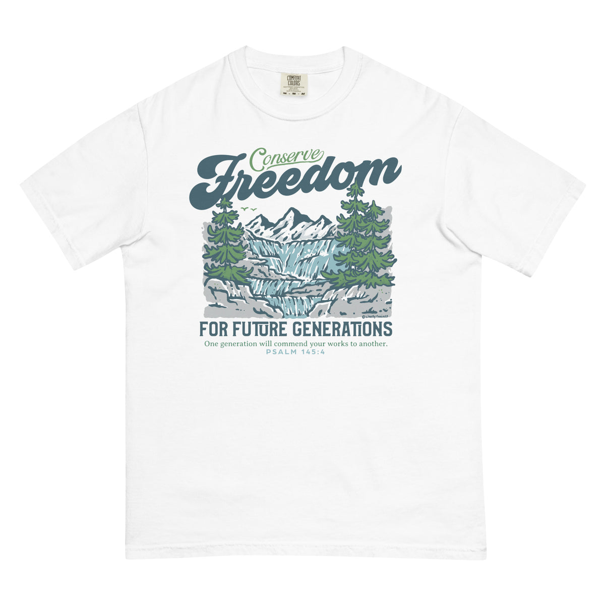 Conserve Freedom For Future Generations Garment-dyed Heavyweight T-Shirt