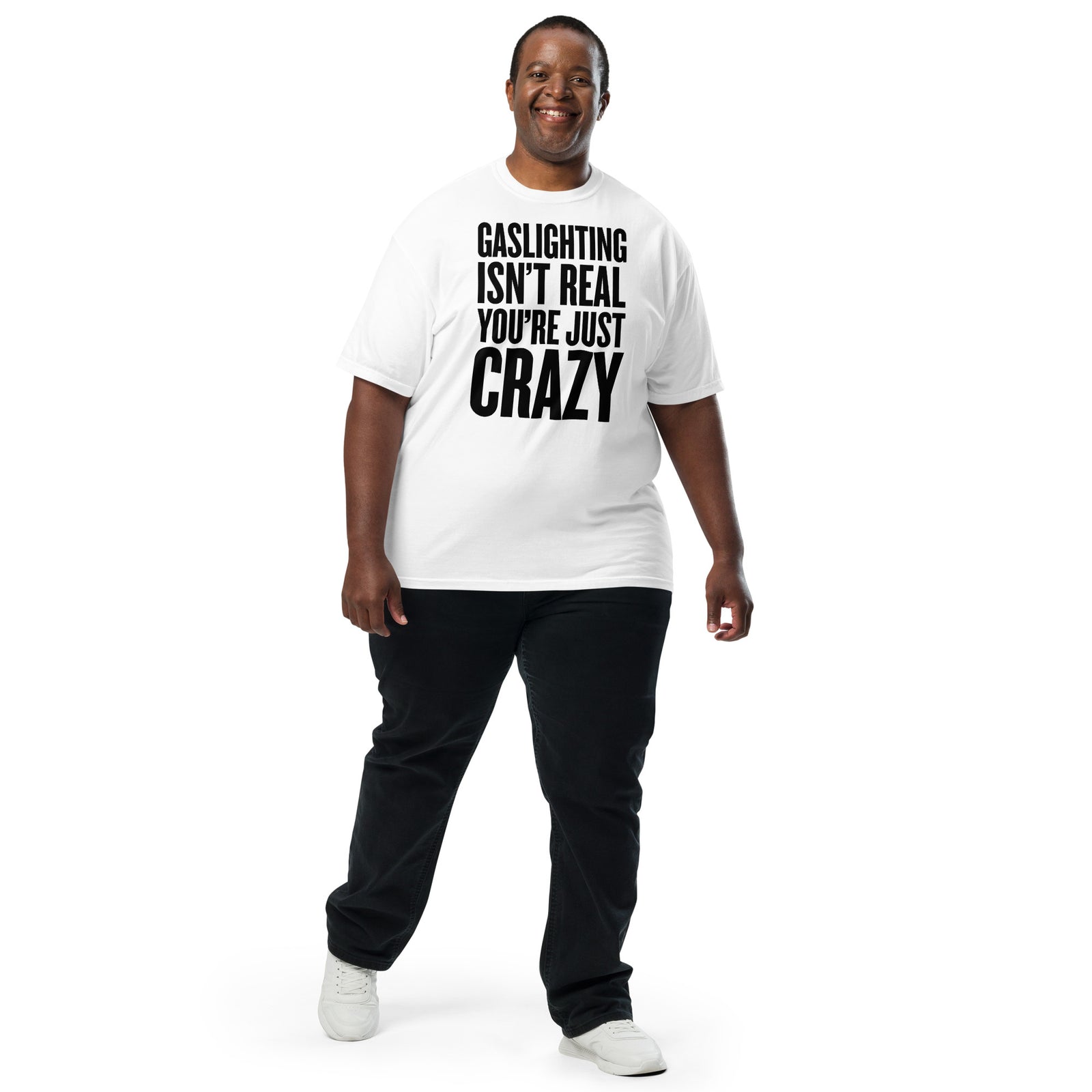 Gaslighting Isn't Real You're Just Crazy Garment-dyed Heavyweight T-Shirt