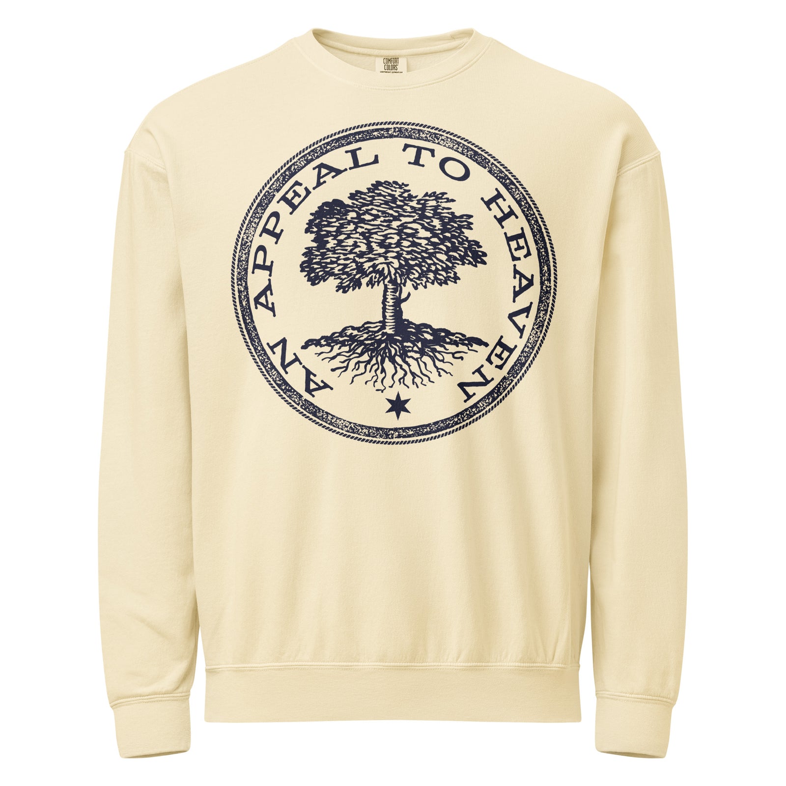 natural color An Appeal to Heaven Unisex Garment-dyed fleece Crewneck Sweatshirt with a tree graphic and text on a white background