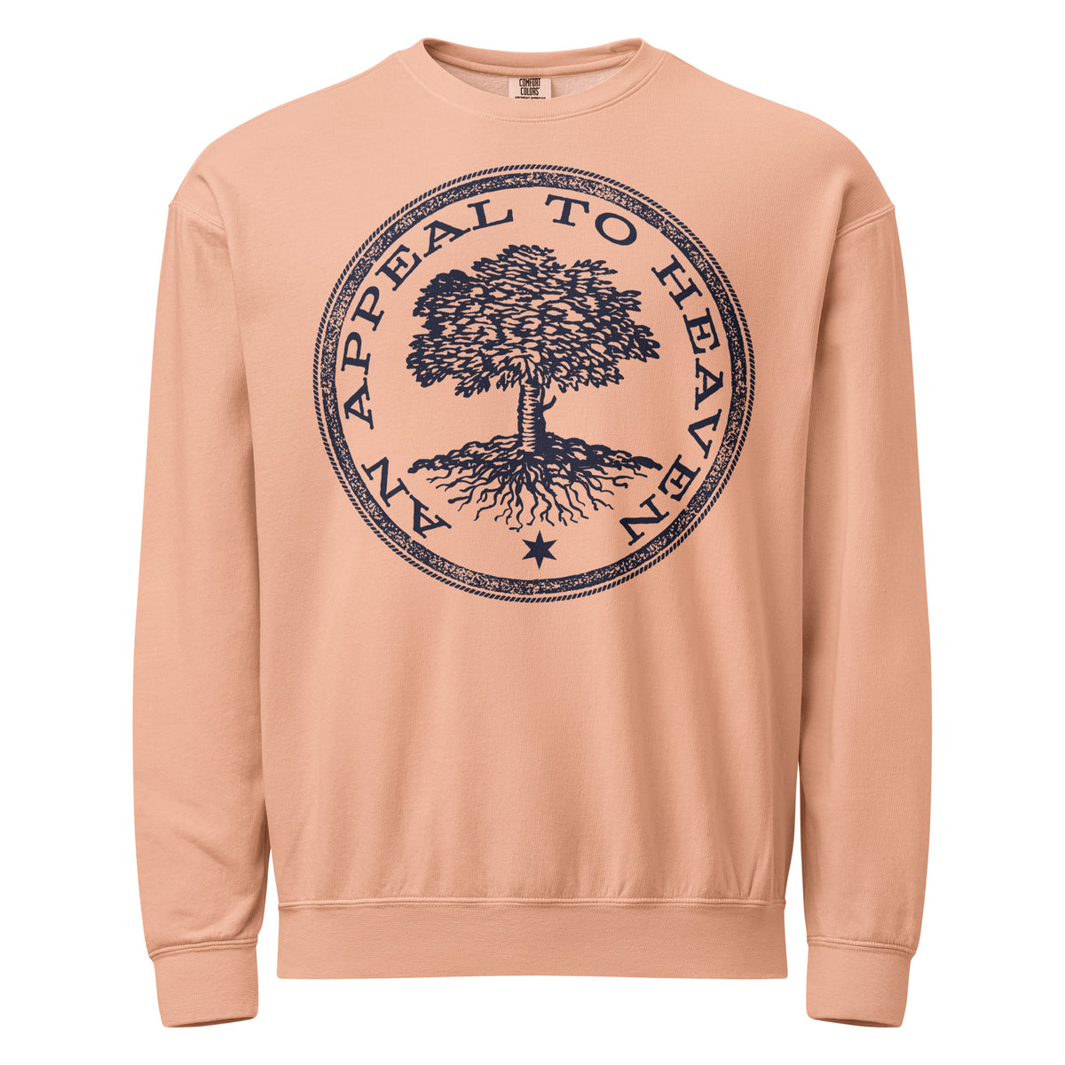 Peace colored An Appeal to Heaven Unisex Garment-dyed fleece Crewneck Sweatshirt with a tree graphic and text on a white background