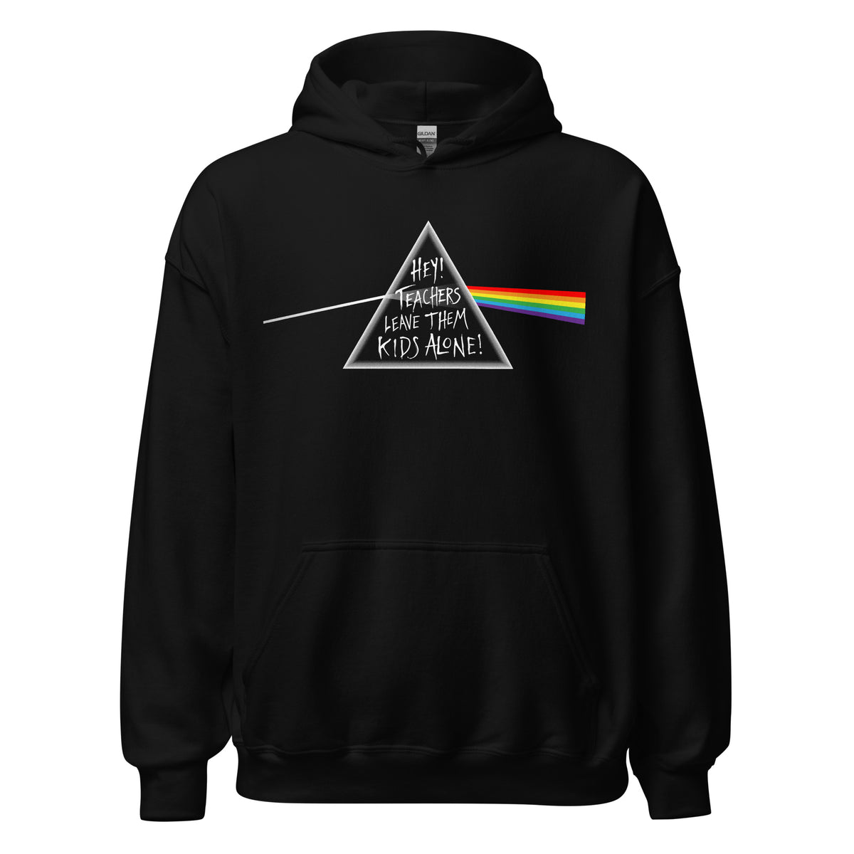 Hey Teachers Leave Them Kids Alone! Hoodie