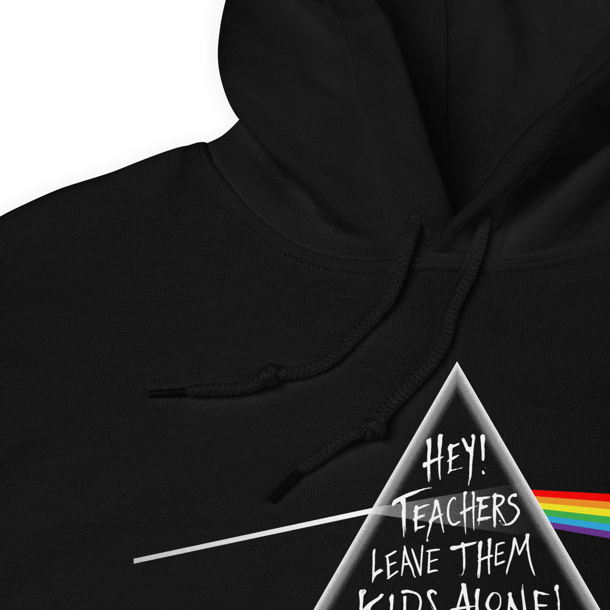 Hey Teachers Leave Them Kids Alone! Hoodie