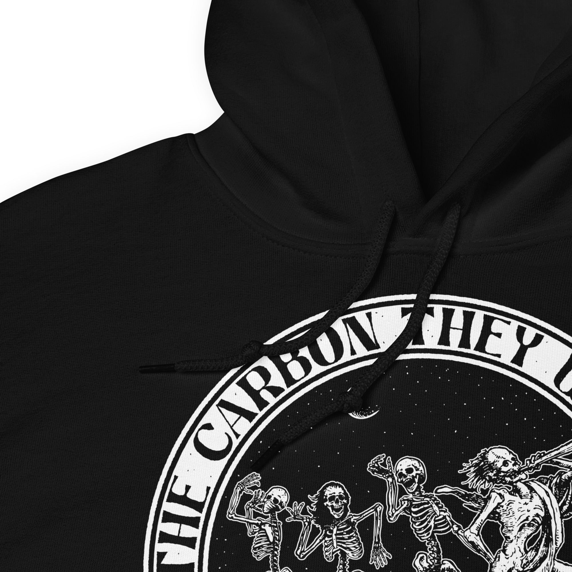 We Are the Carbon They Want to Reduce Unisex Hoodie