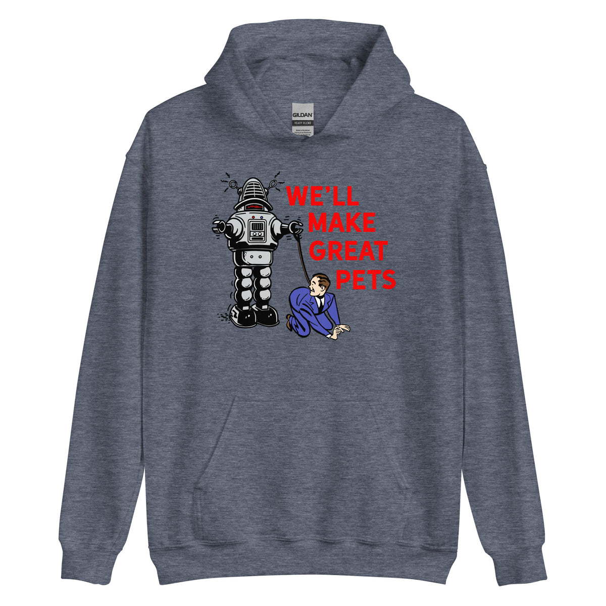 We&#39;ll Make Great Pets Artificial Intelligence Hoodie