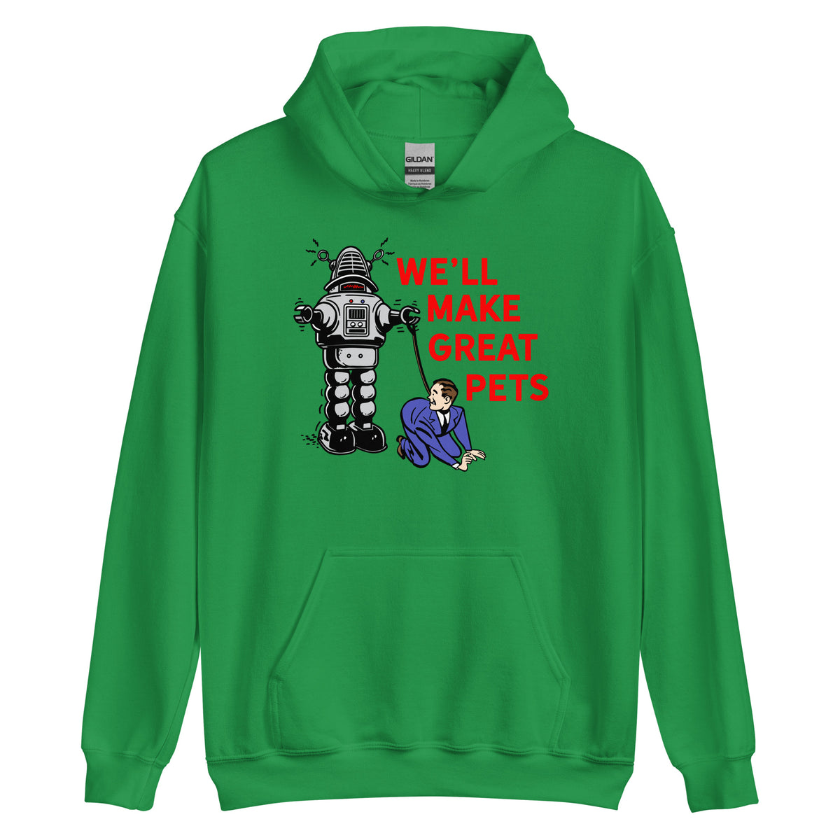 We&#39;ll Make Great Pets Artificial Intelligence Hoodie