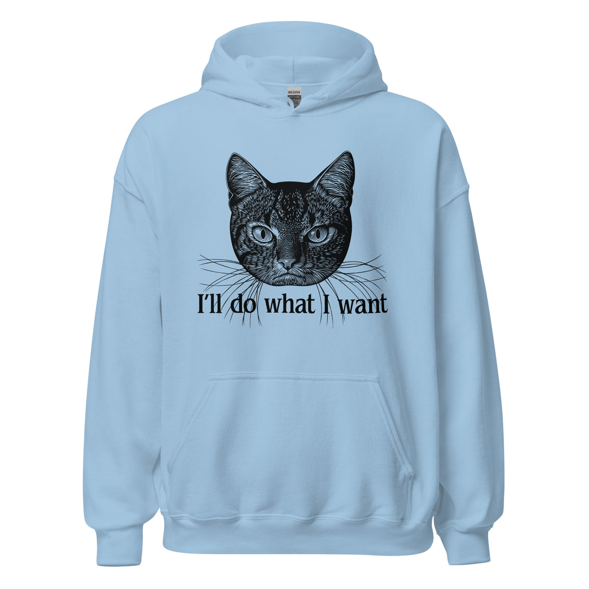 I&#39;ll Do What I Want Unisex Hoodie
