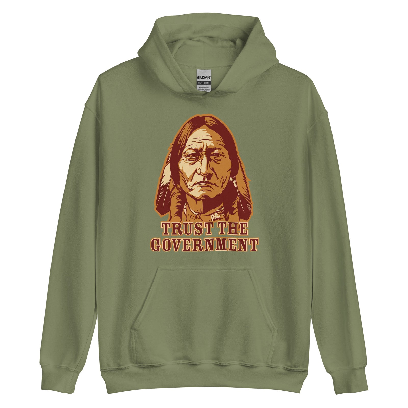 Trust the Government Sitting Bull Pullover Hoodie Sweatshirt