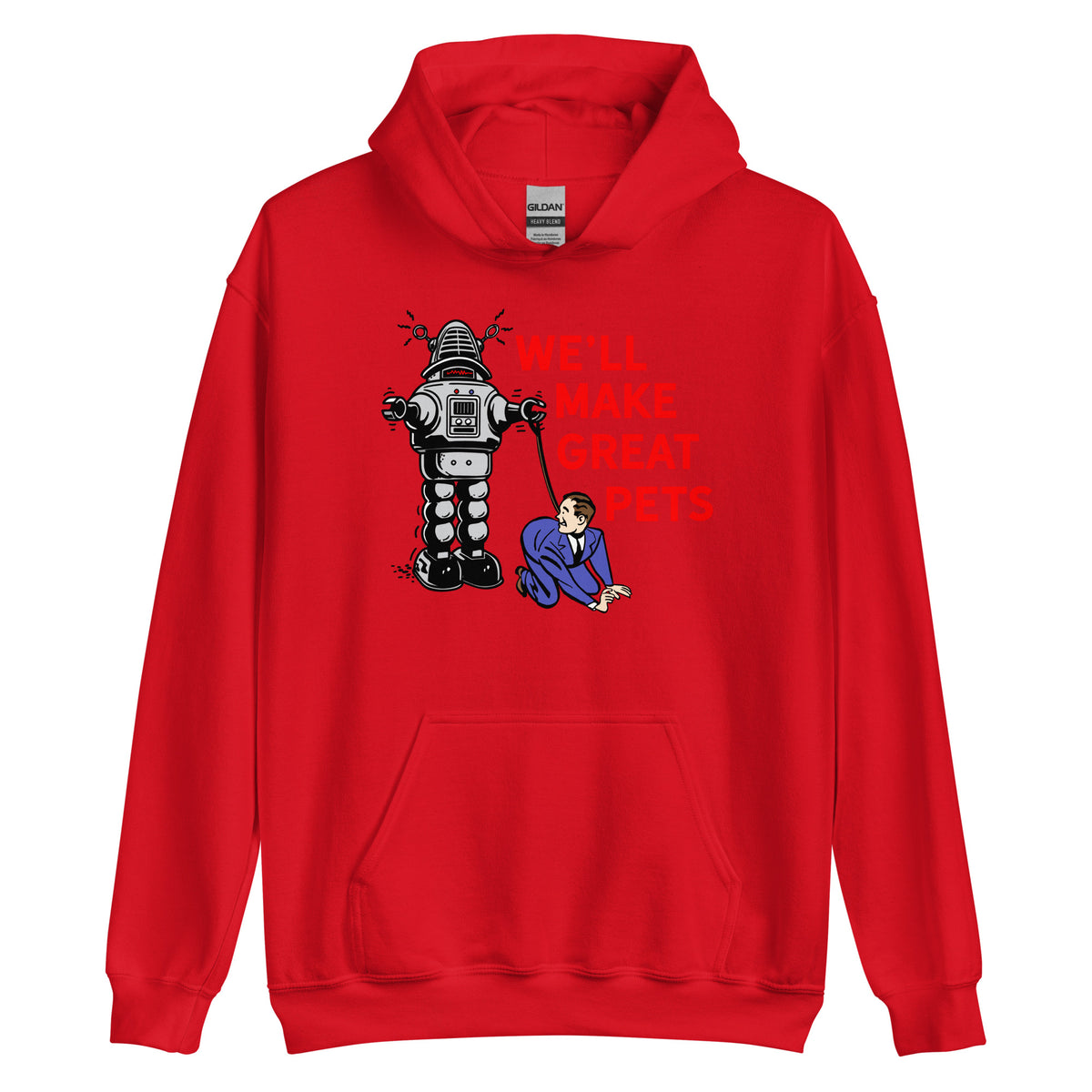 We&#39;ll Make Great Pets Artificial Intelligence Hoodie