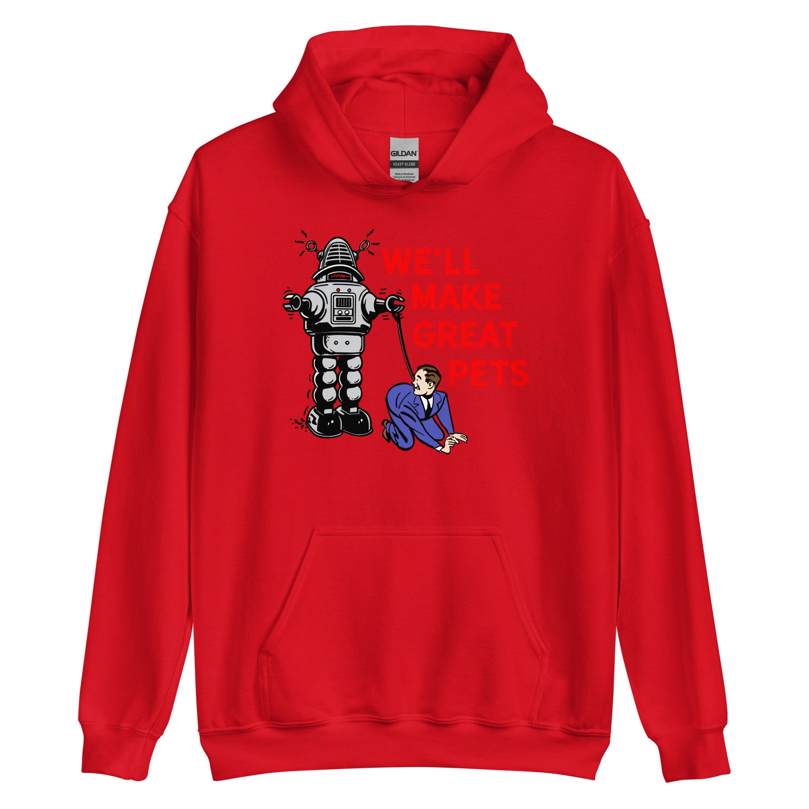 We'll Make Great Pets Artificial Intelligence Hoodie