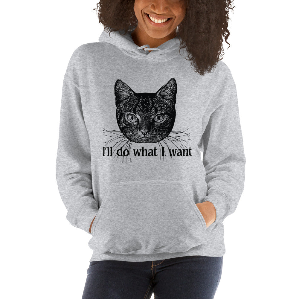 I'll Do What I Want Unisex Hoodie