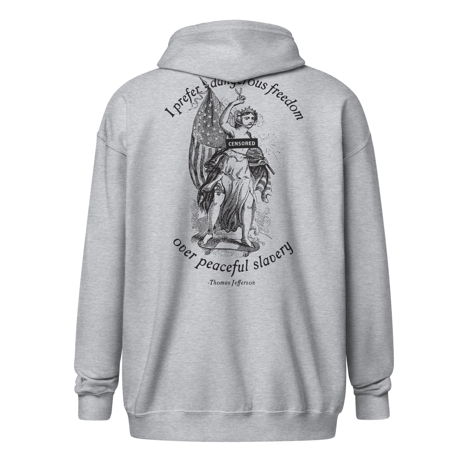 I Prefer Dangerous Freedom Jefferson Quote Heavy Blend Zip Hoodie
