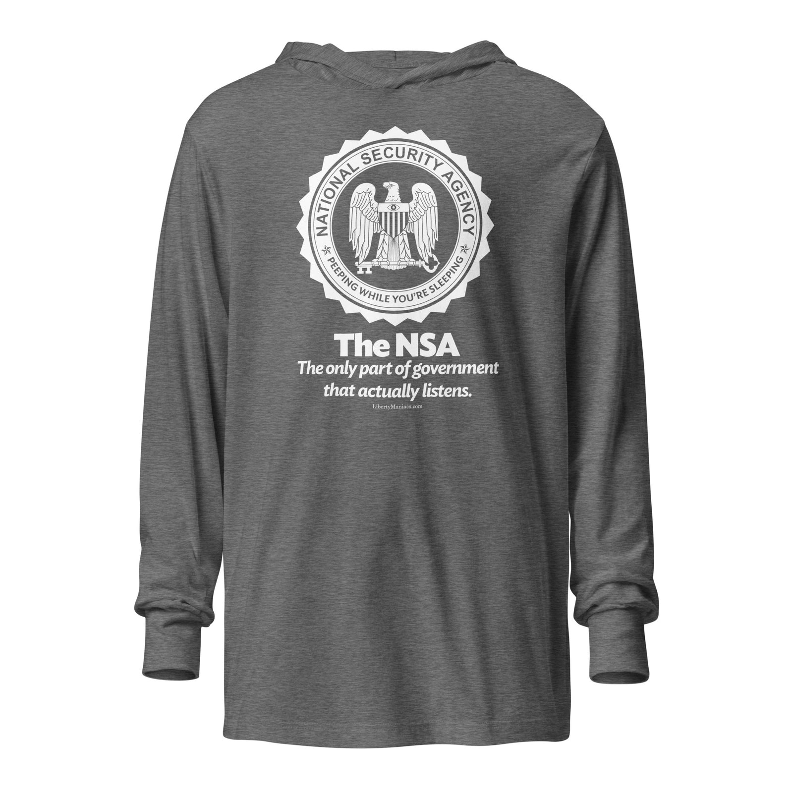 The NSA: The Only Part of Government That Actually Listens Hooded Long-sleeve T-Shirt