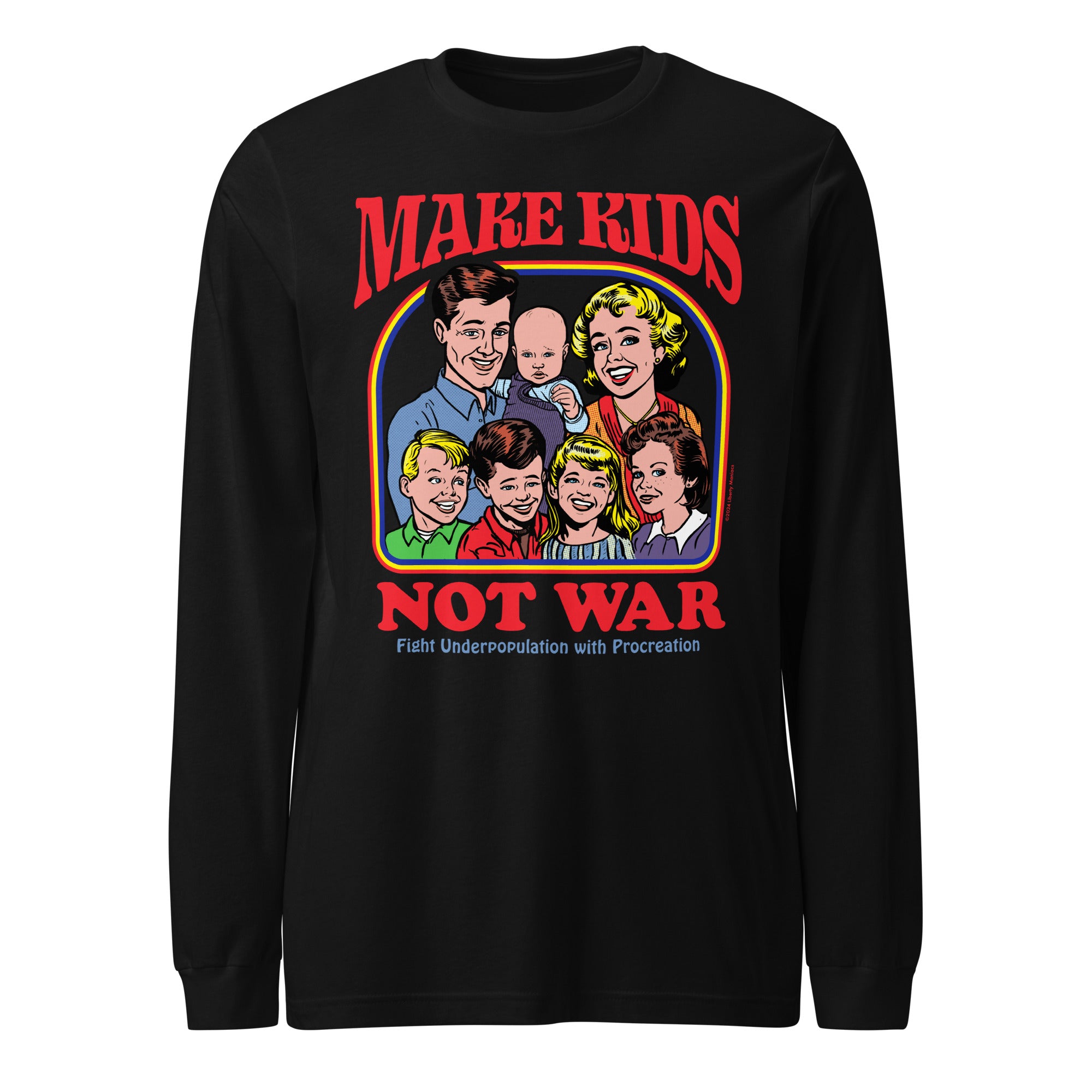 Make Kids Not War Long Sleeve Tee