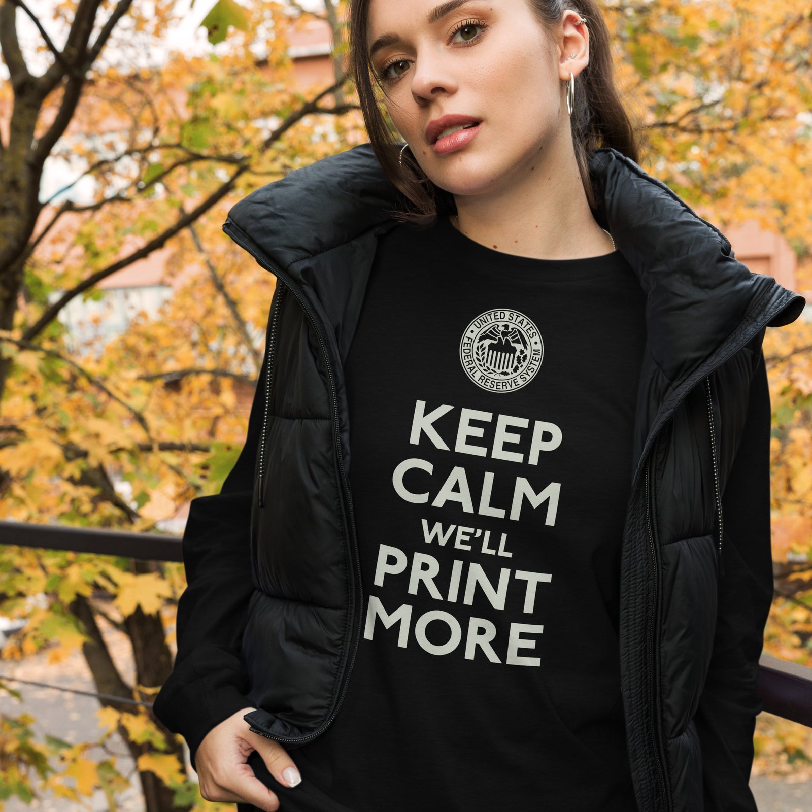 Keep Calm We'll Print More Federal Reserve Long Sleeve Tee