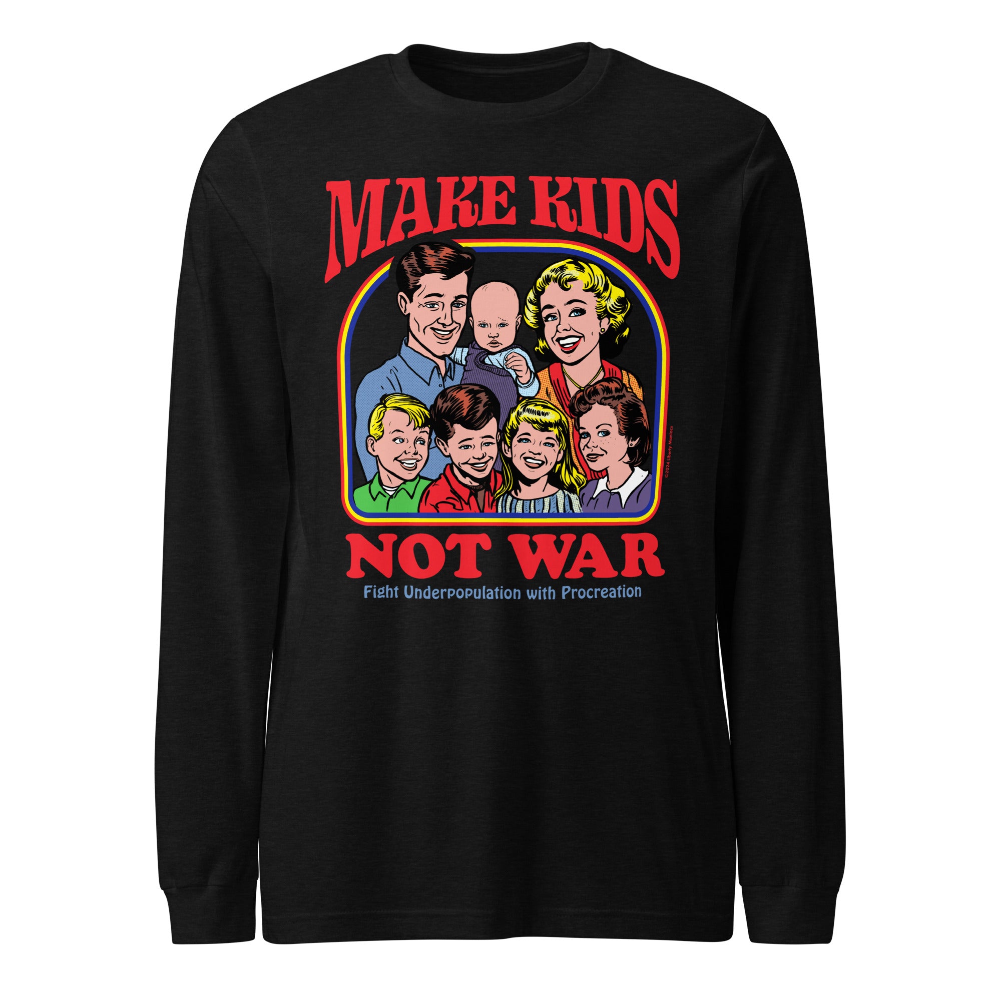 Make Kids Not War Long Sleeve Tee