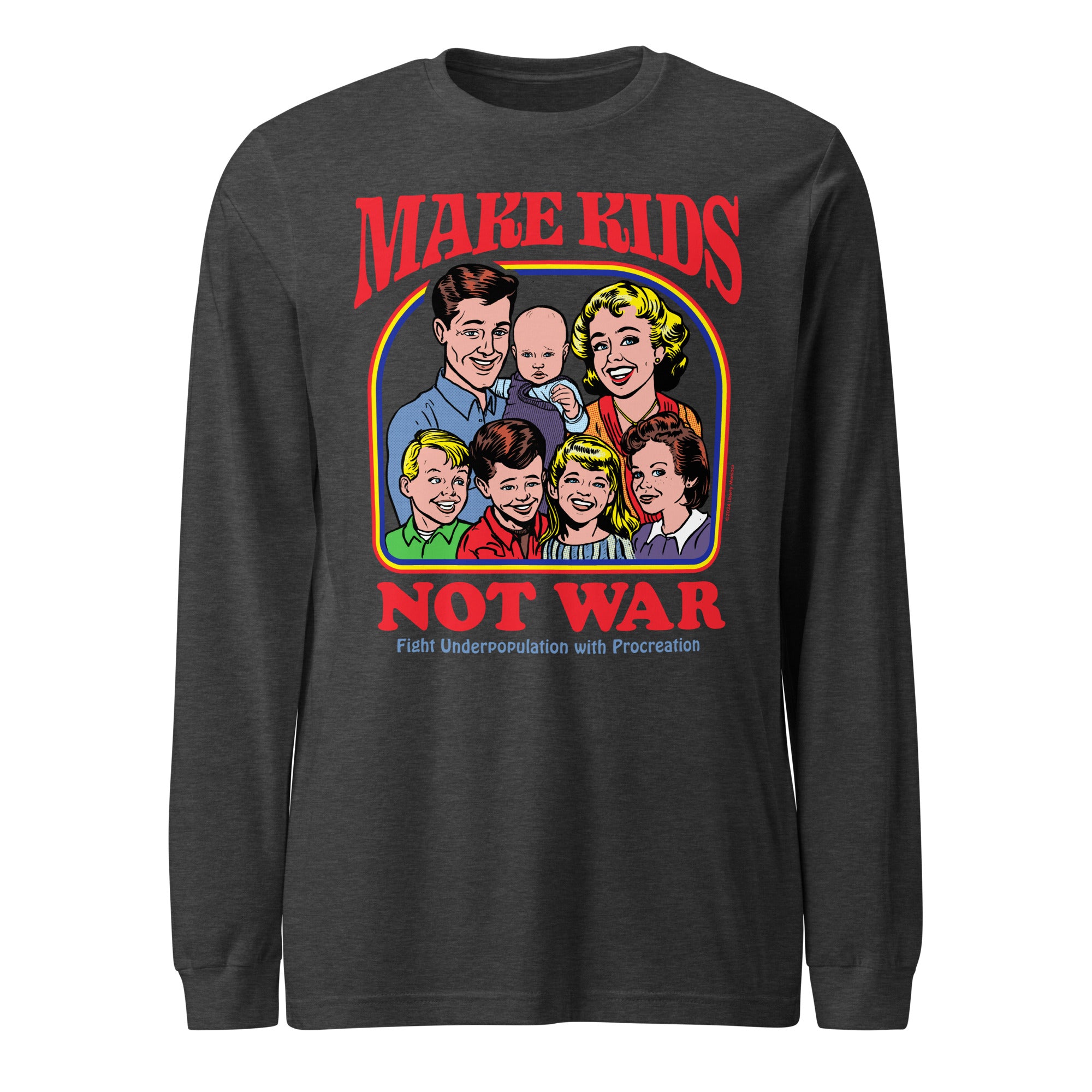 Make Kids Not War Long Sleeve Tee