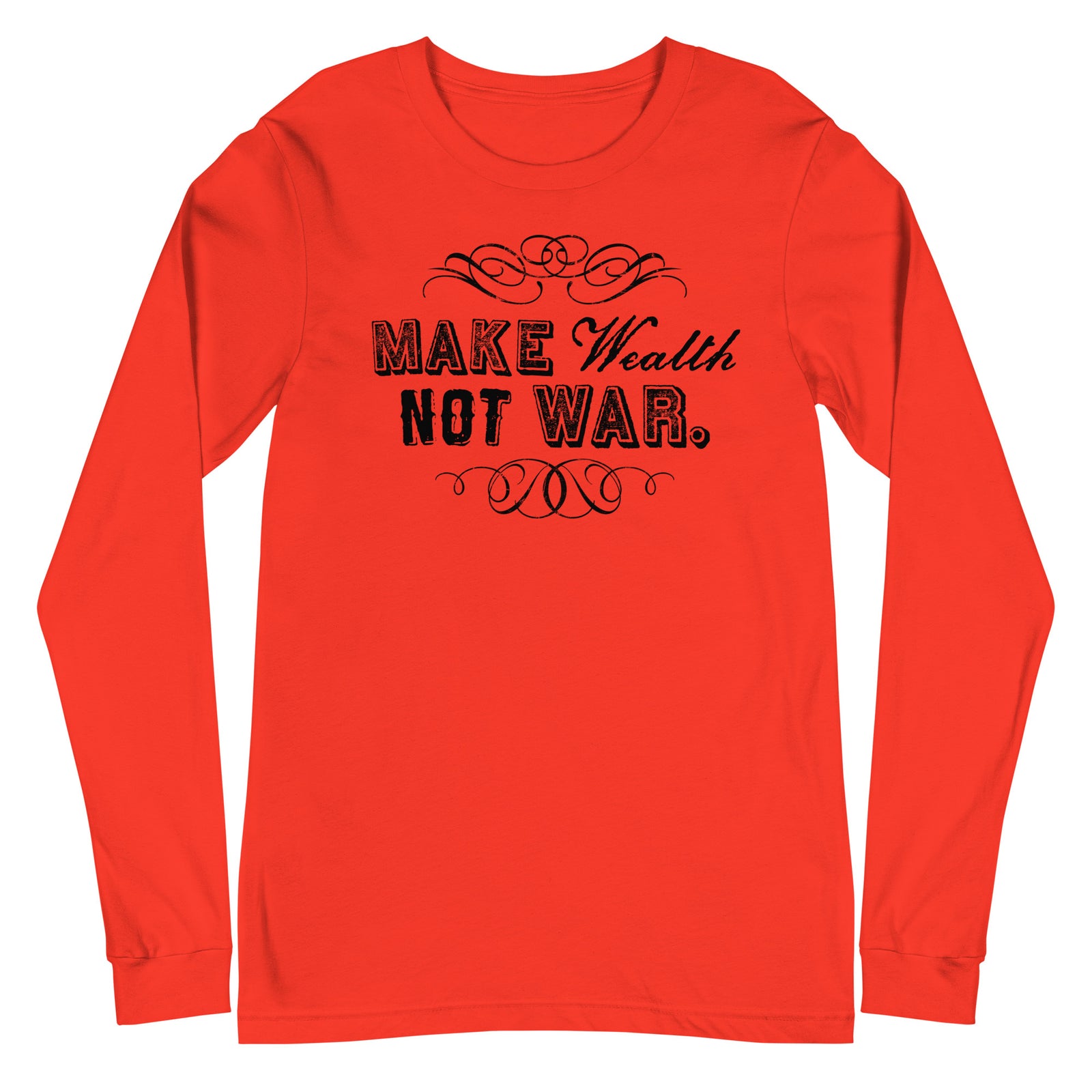 Make Wealth Not War Long Sleeve Tee