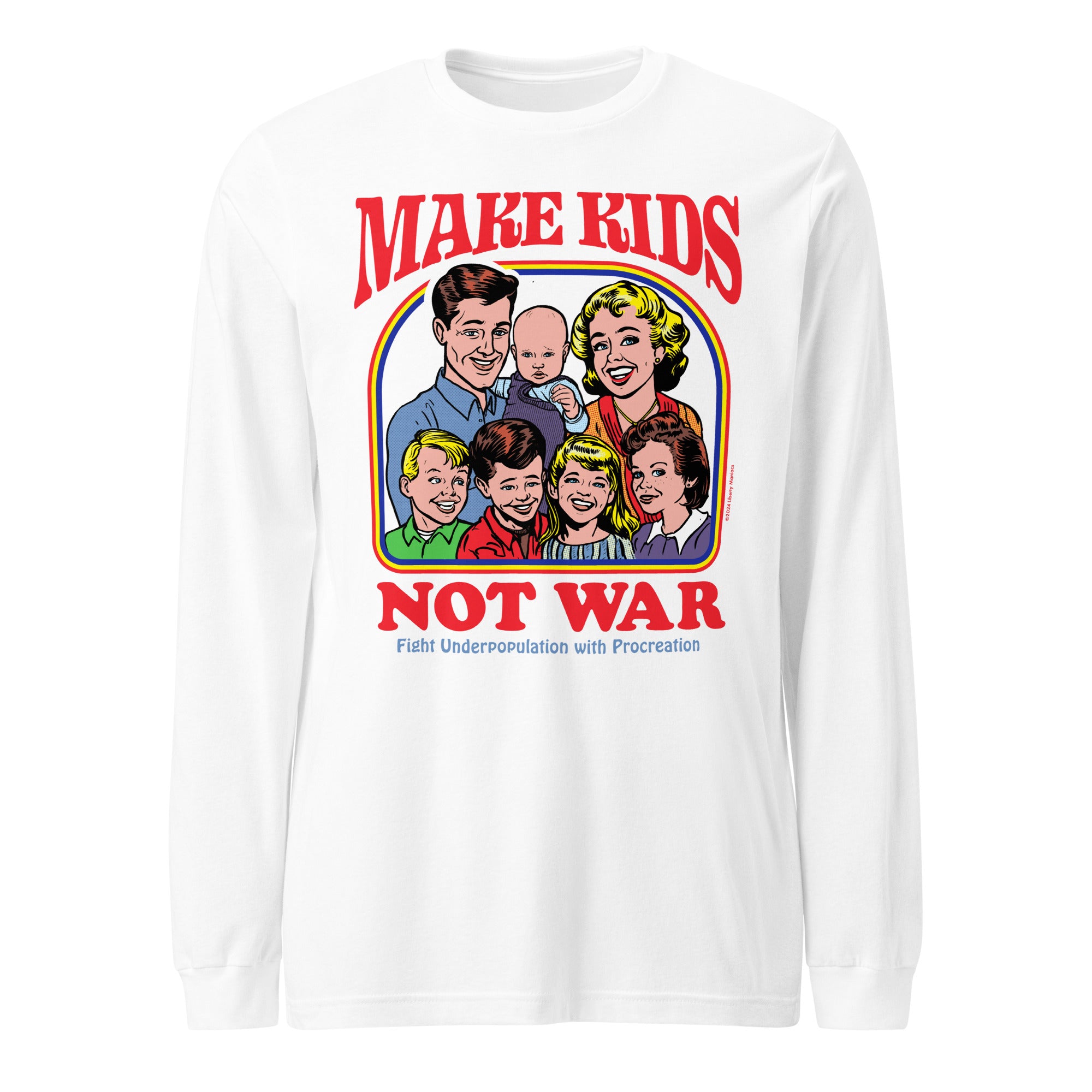 Make Kids Not War Long Sleeve Tee