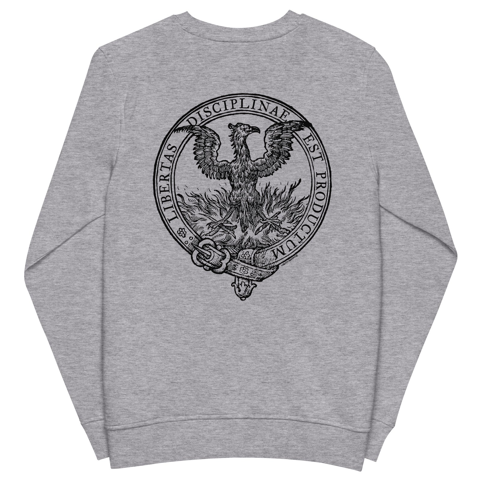 Where Discipline Reigns Liberty Flourishes Unisex Organic Sweatshirt