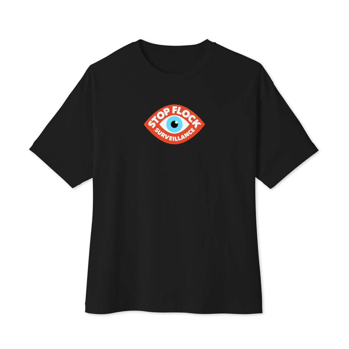 Stop Flock anti-surveillance eye graphic on black oversized boxy T-shirt, front view