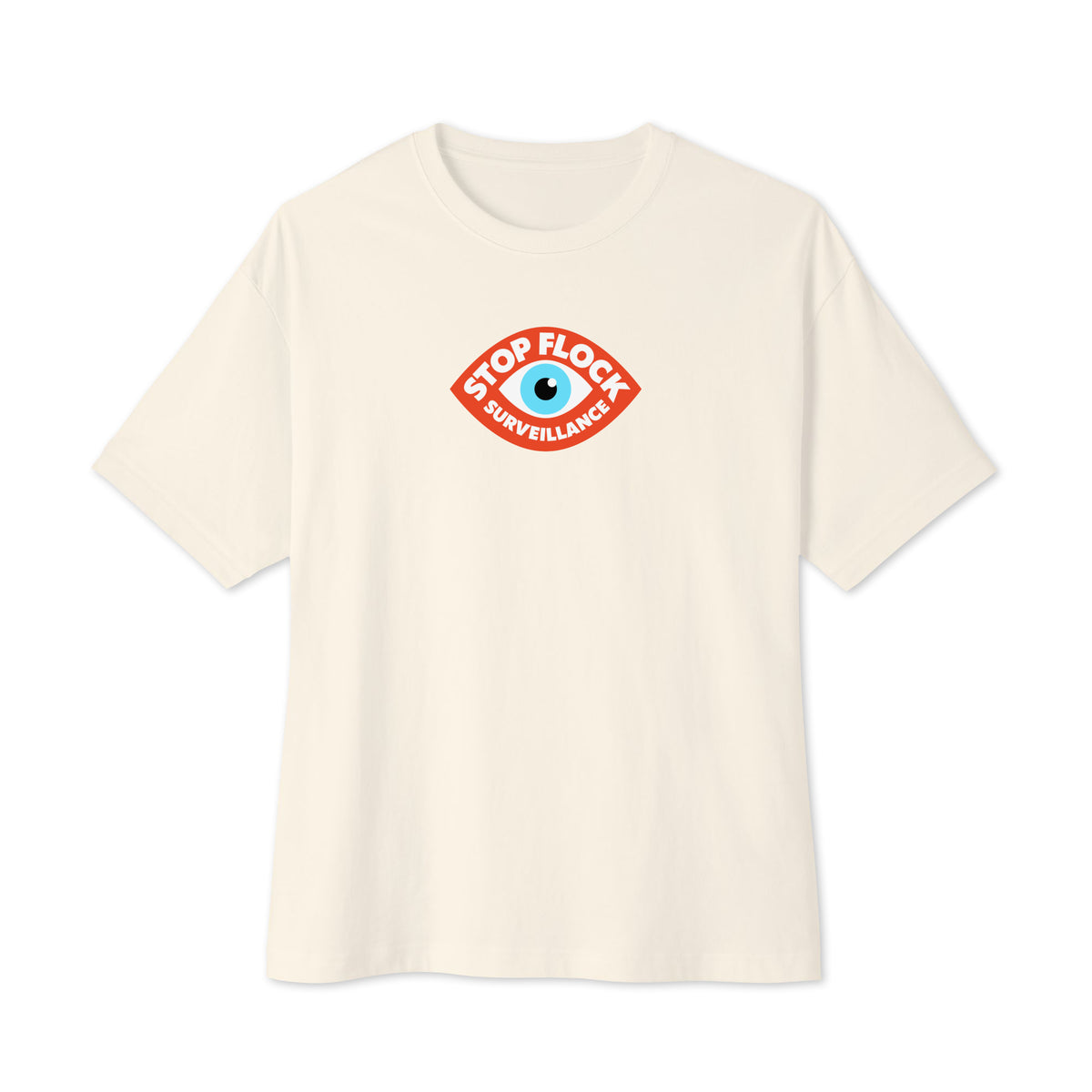 Stop Flock anti-surveillance eye graphic on natural oversized boxy T-shirt, front view