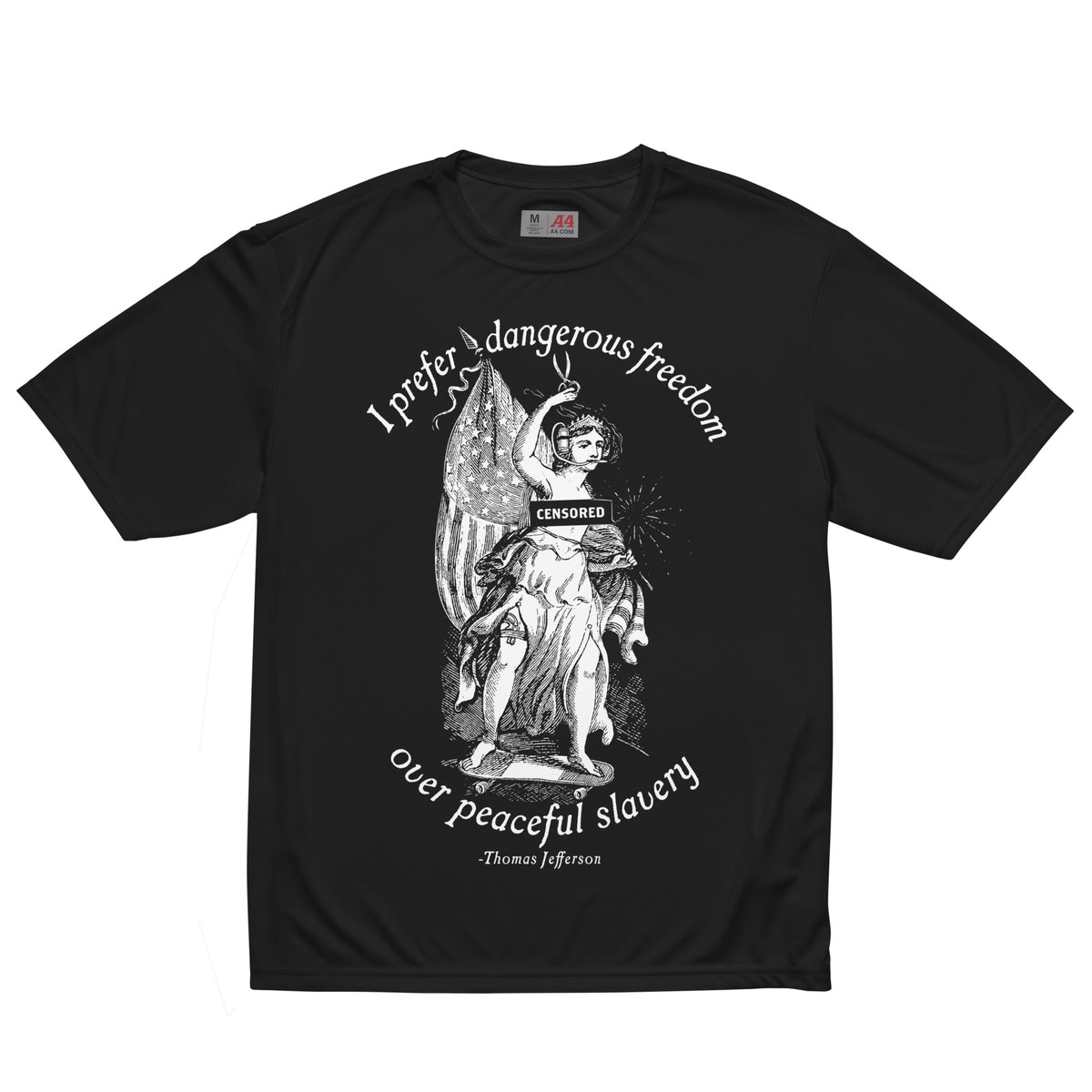 I Prefer Dangerous Freedom Jefferson Quote Unisex Performance Shirt