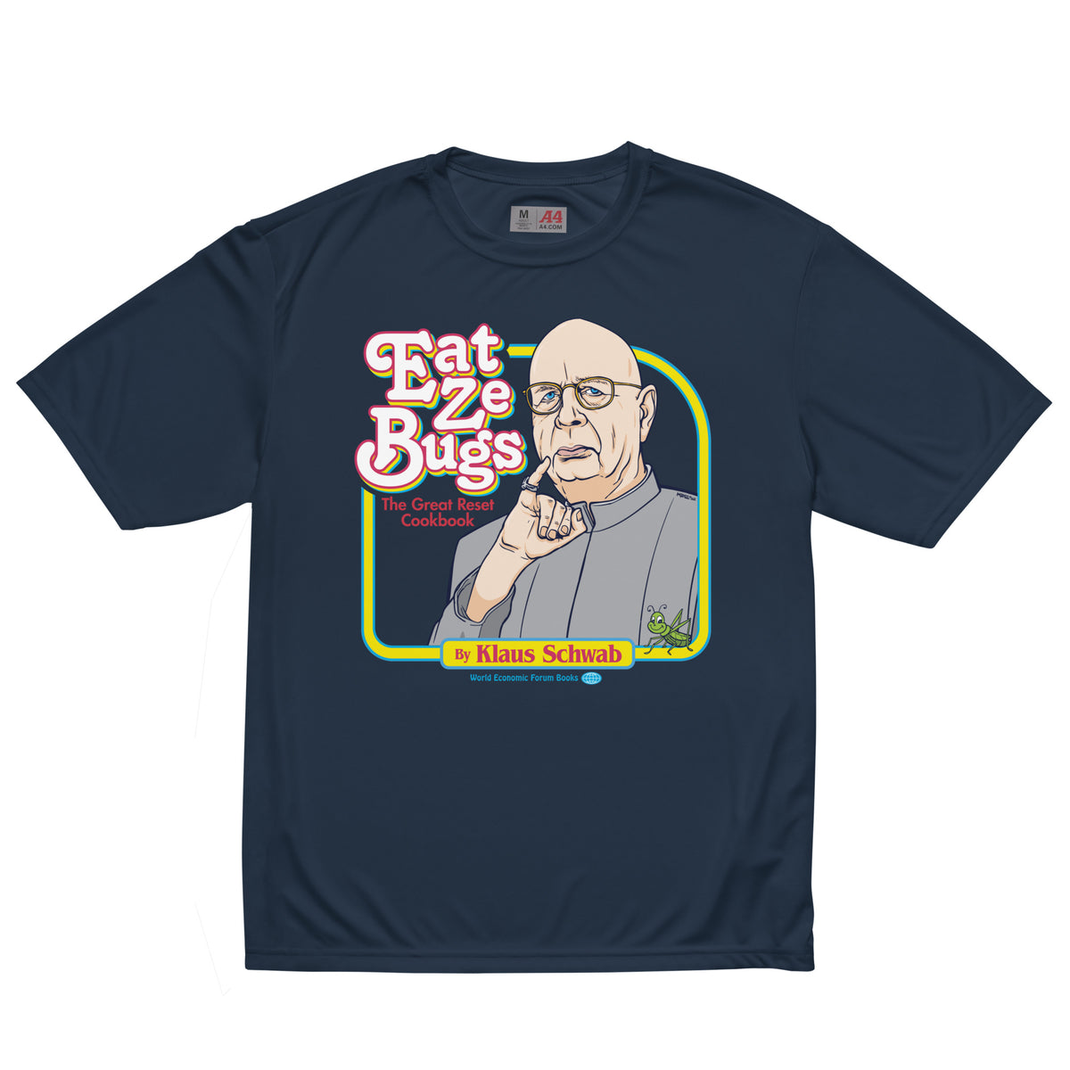 Eat Ze Bugs Great Reset Cookbook with Klaus Performance T-Shirt